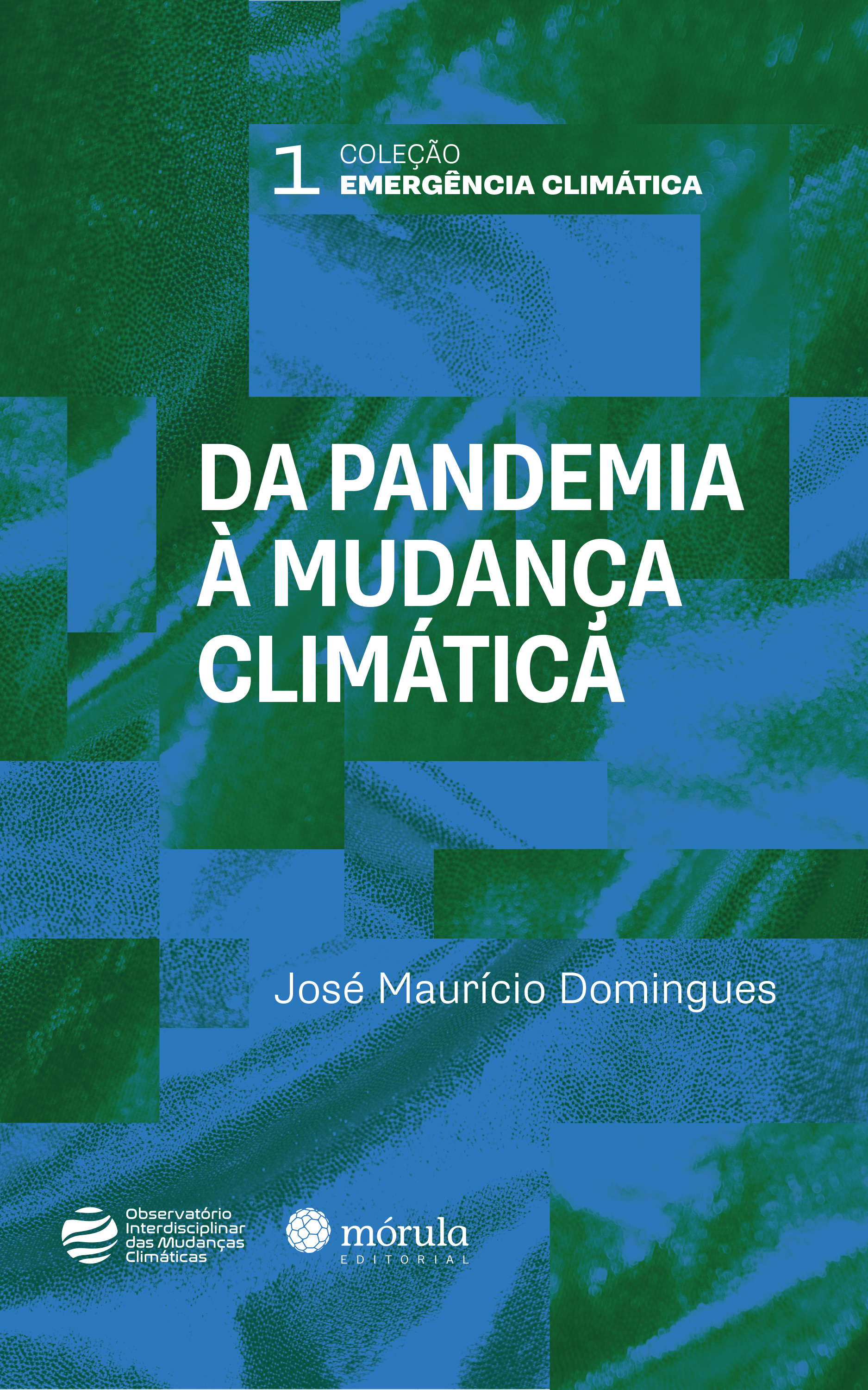 Da pandemia à mudança climática