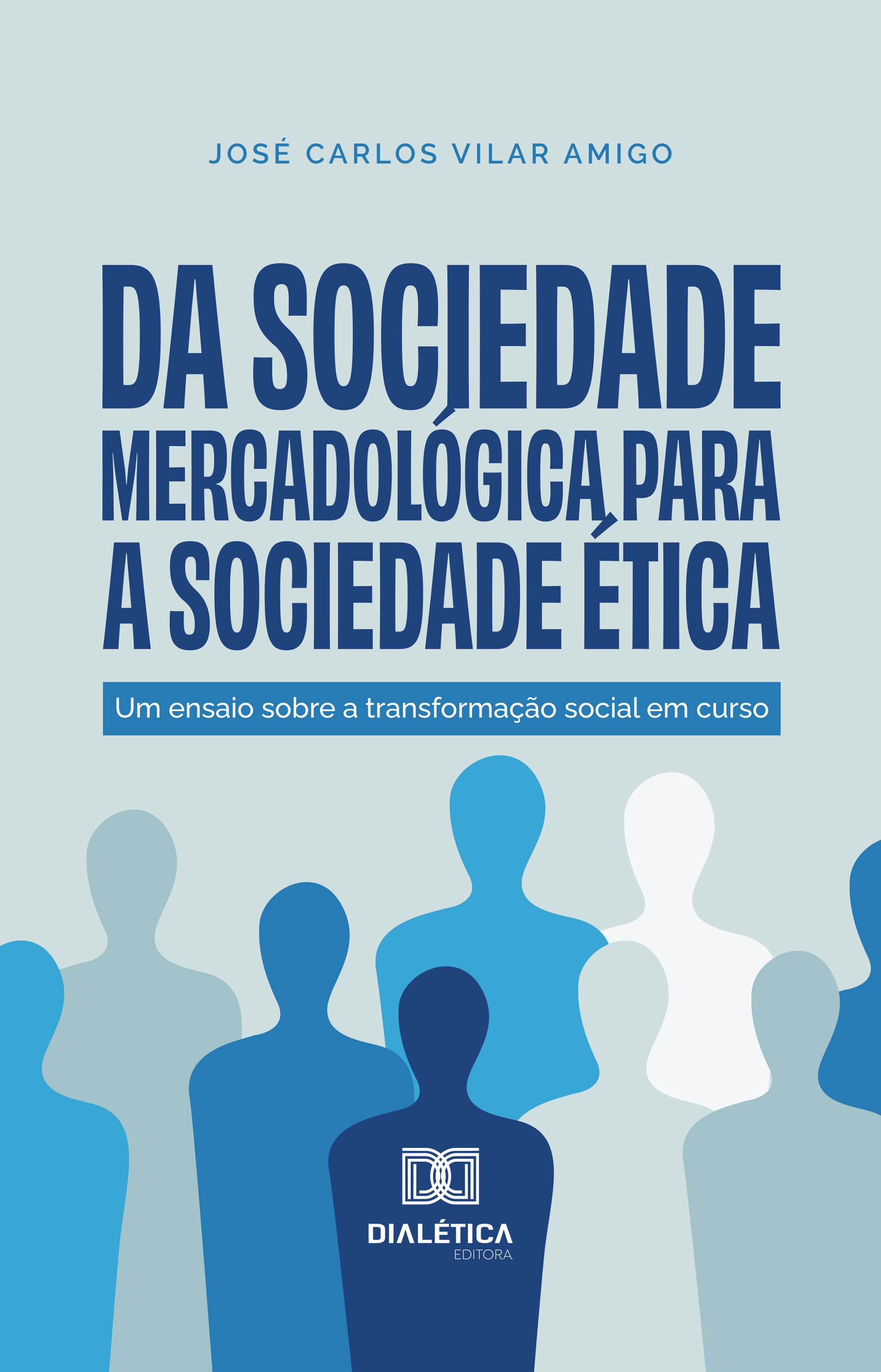 Da Sociedade Mercadológica para a Sociedade Ética