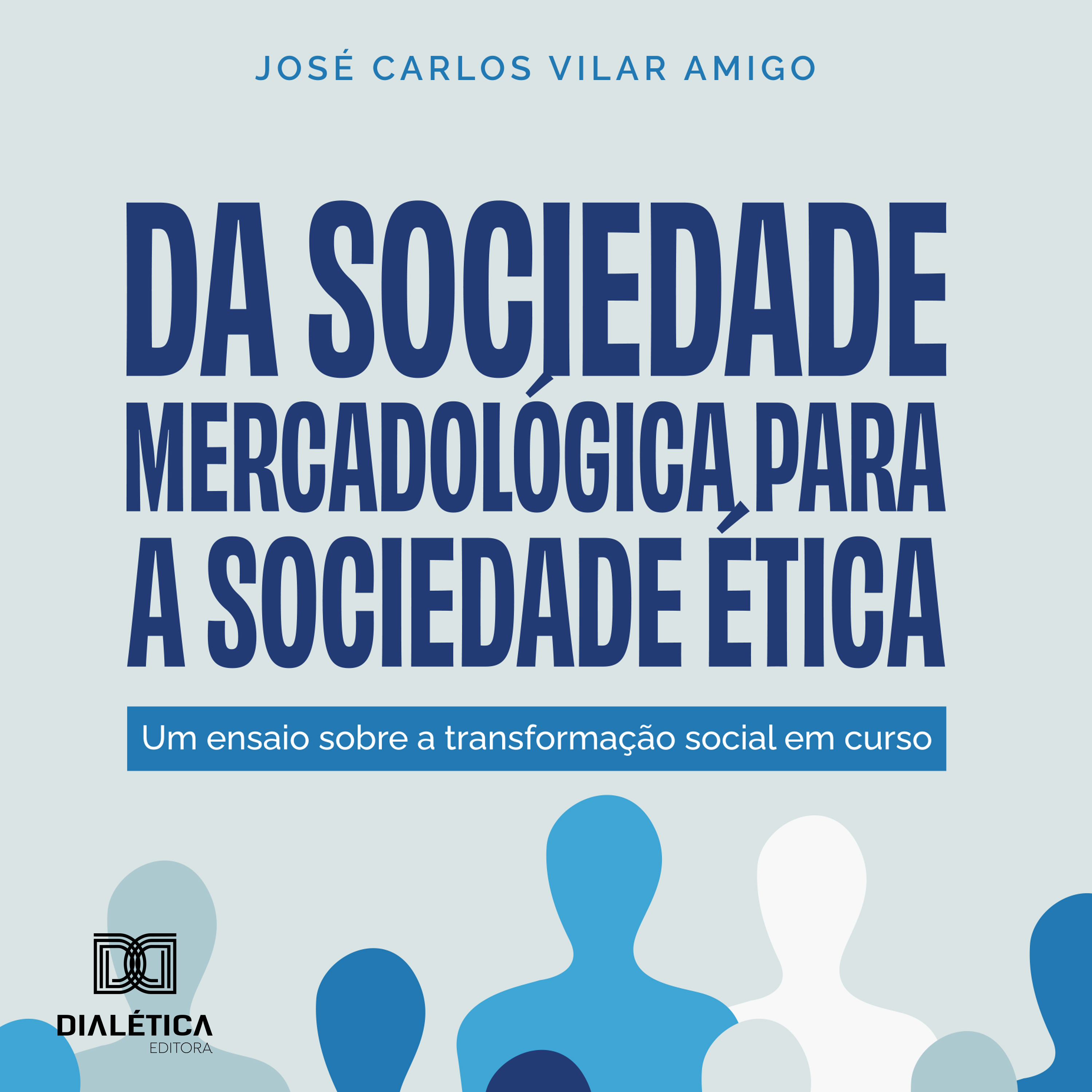 Da Sociedade Mercadológica para a Sociedade Ética