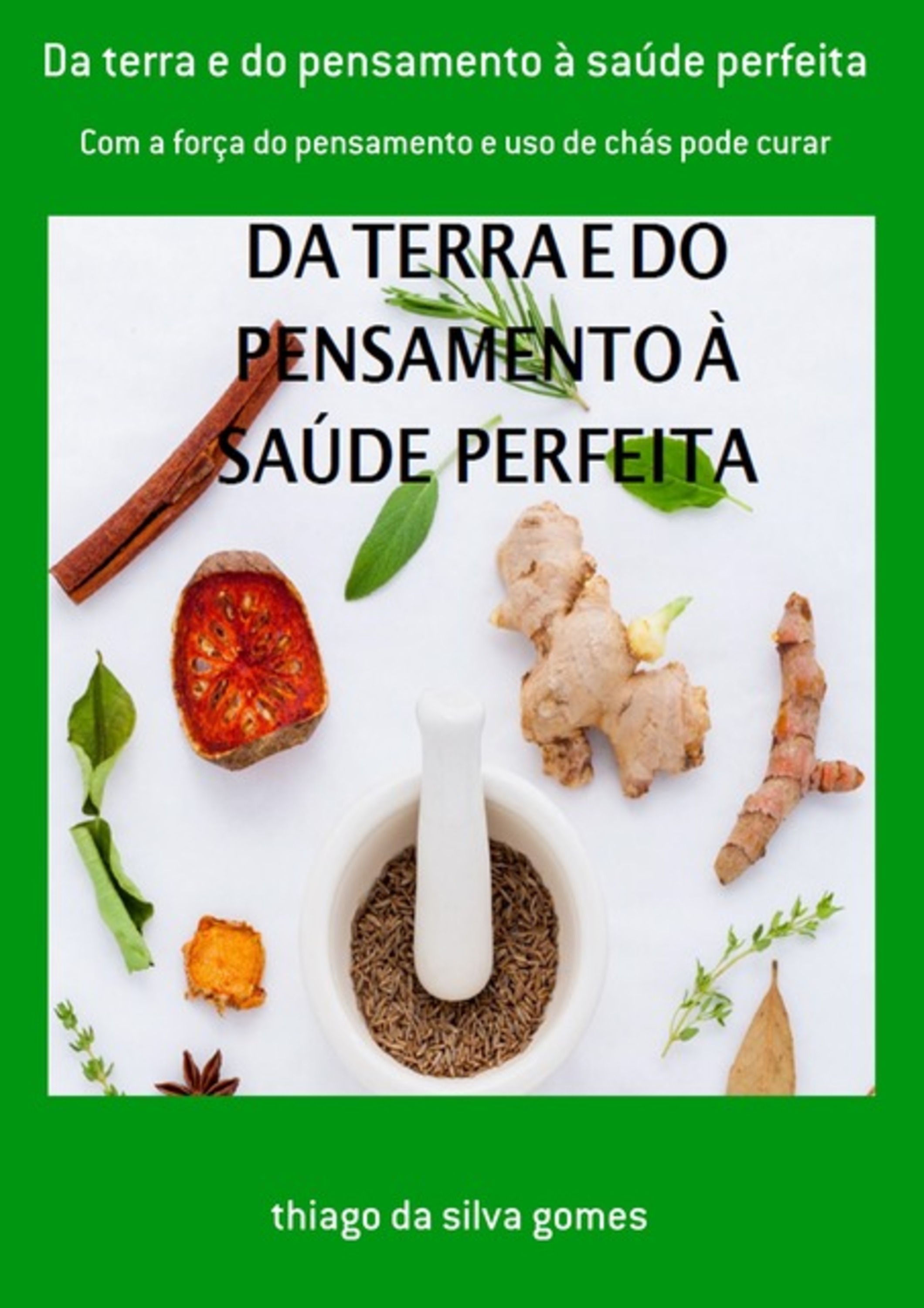 Da Terra E Do Pensamento À Saúde Perfeita