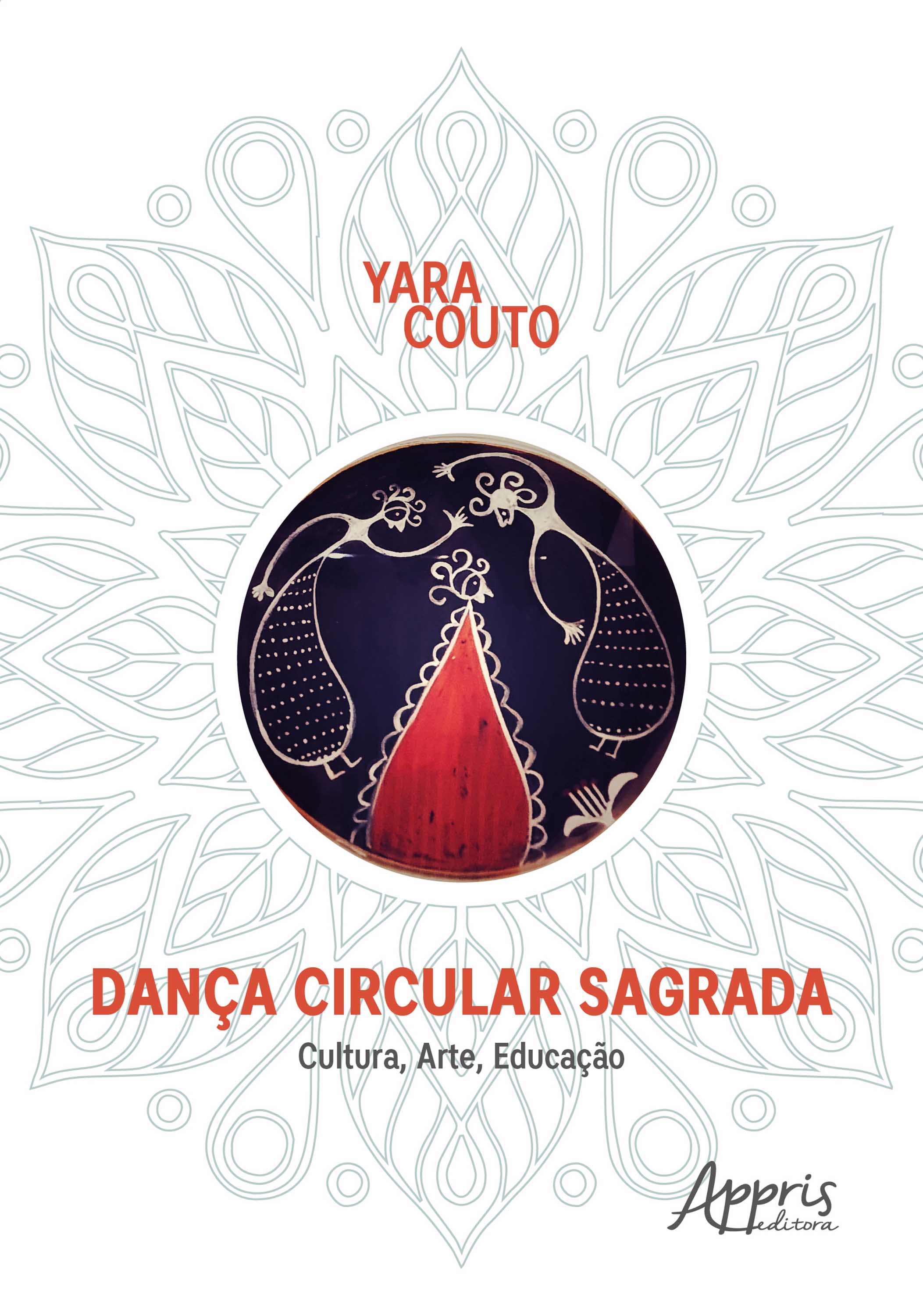 Dança Circular Sagrada: Cultura, Arte, Educação