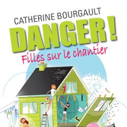 Danger! Filles sur le chantier