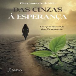 Das cinzas à esperança