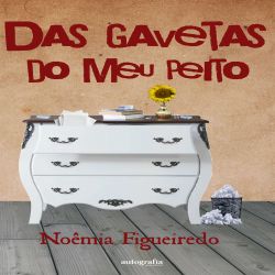 Das gavetas do meu peito 