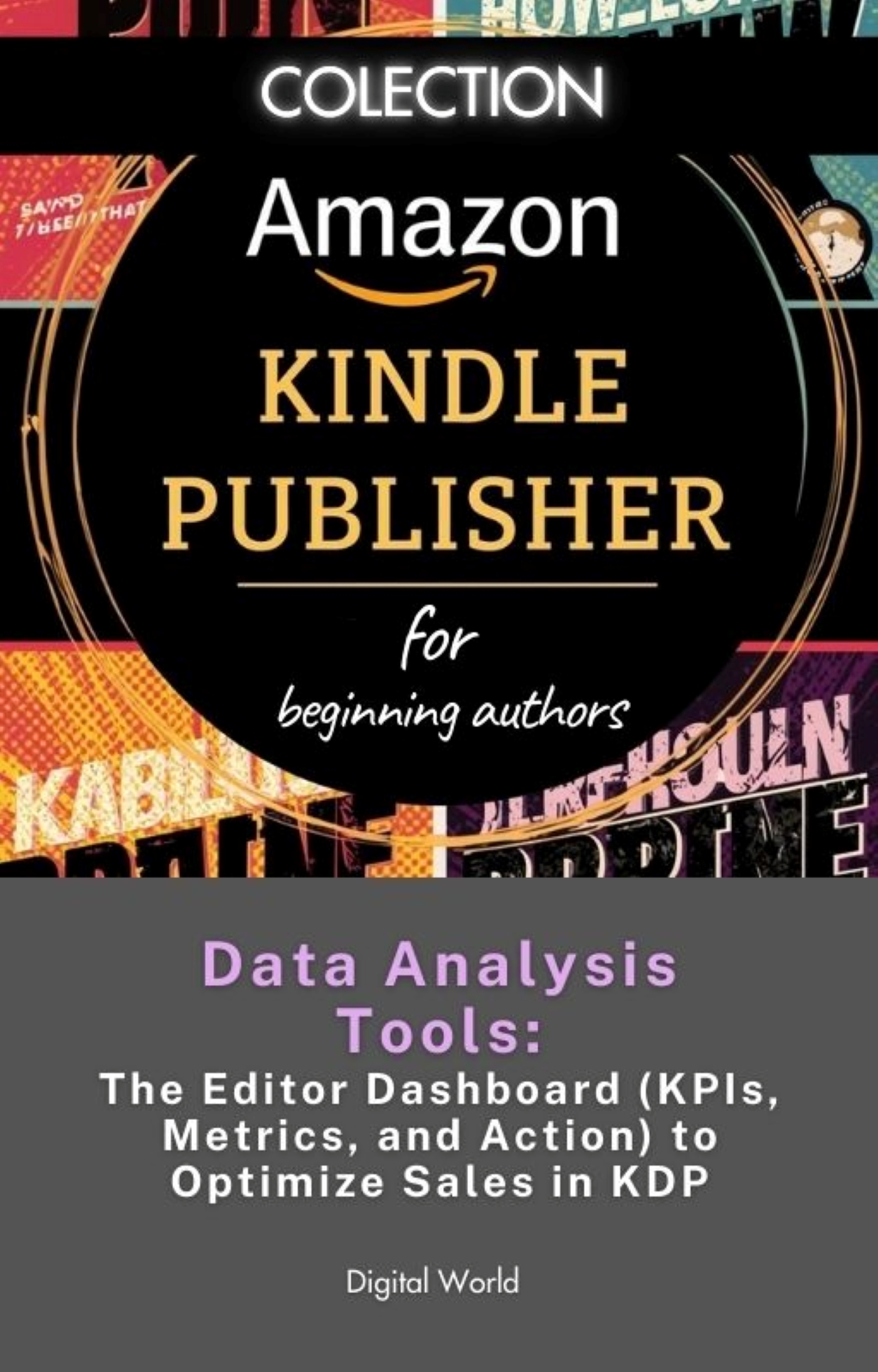 Data Analysis Tools - The Editor Dashboard (KPIs, Metrics, and Action) to Optimize Sales in KDP