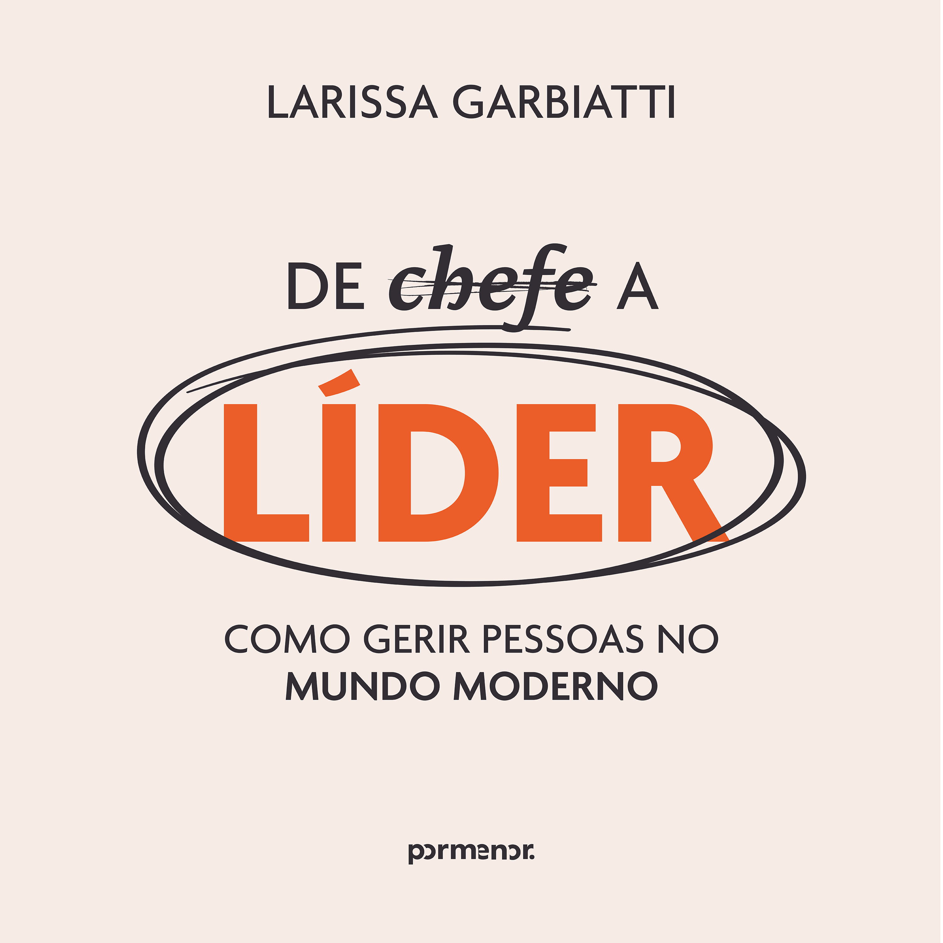 De chefe a líder: como gerir pessoas no mundo moderno