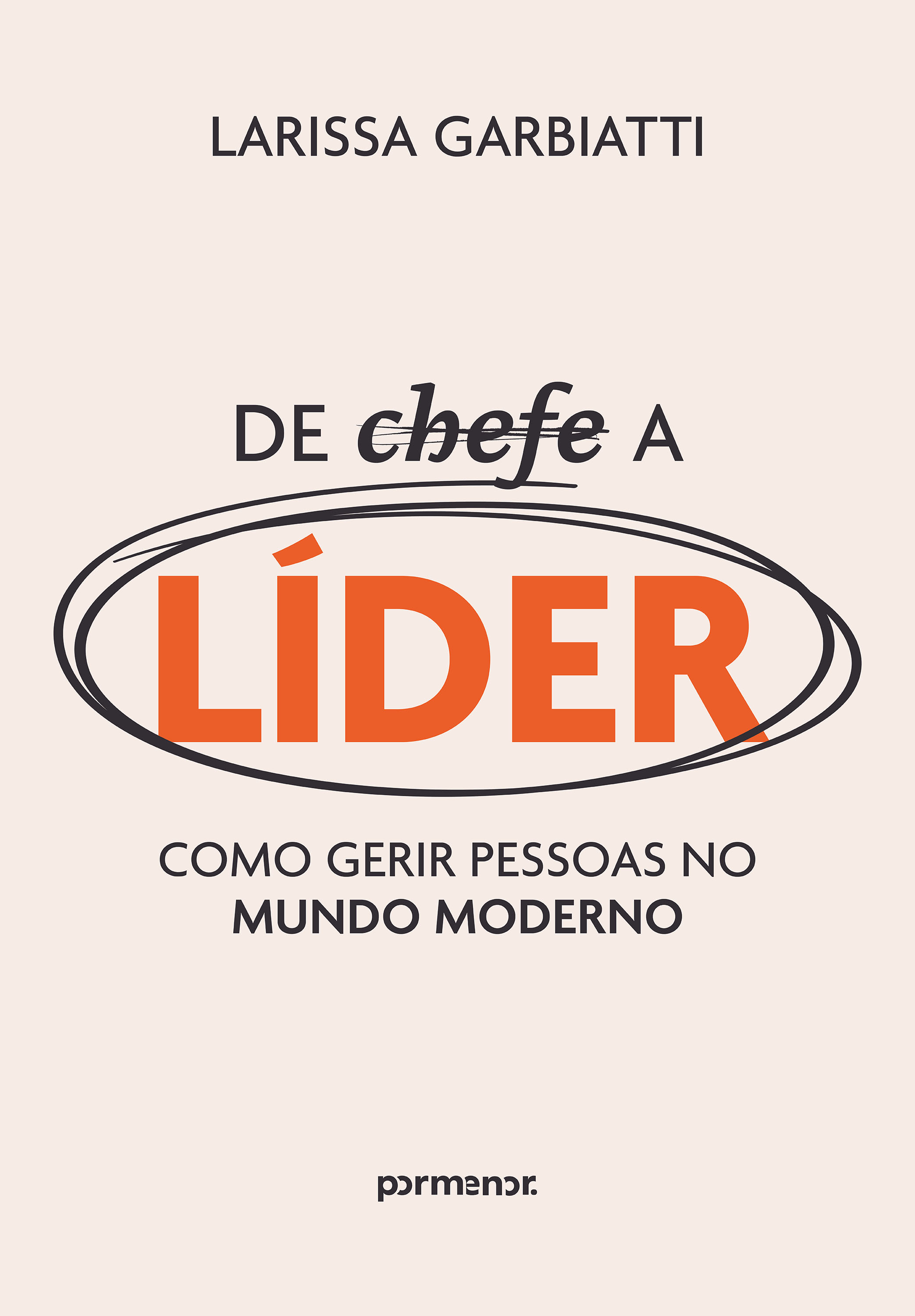 De chefe a líder: como gerir pessoas no mundo moderno