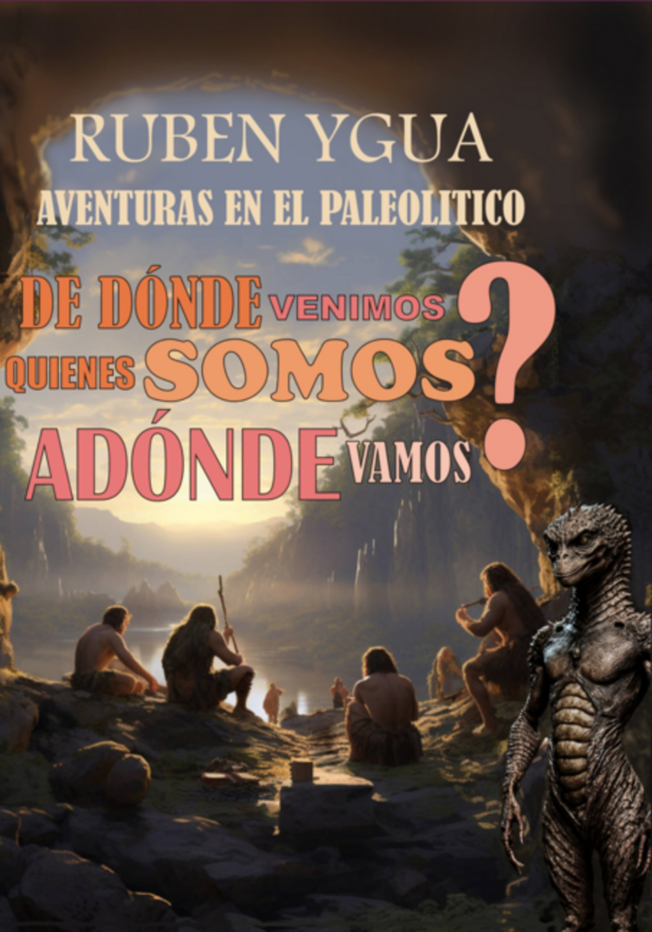 ¿de Dónde Venimos? ¿quienes Somos? ¿adónde Vamos?