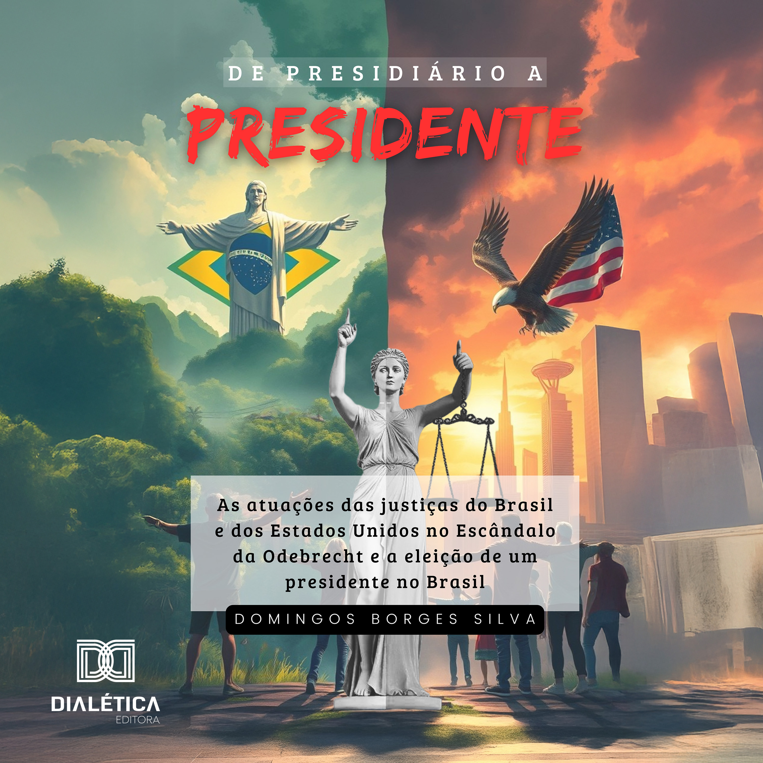 De Presidiário a Presidente