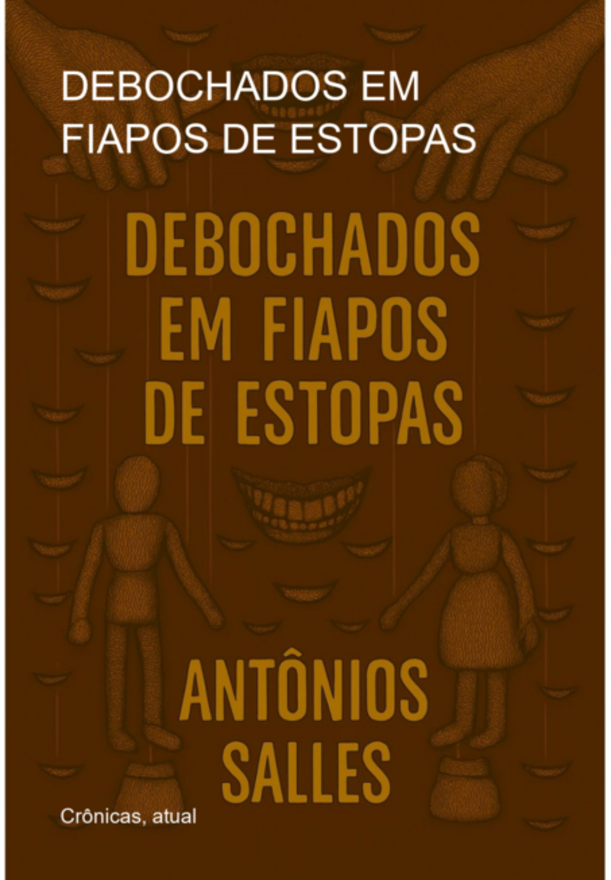 Debochados Em Fiapos De Estopas