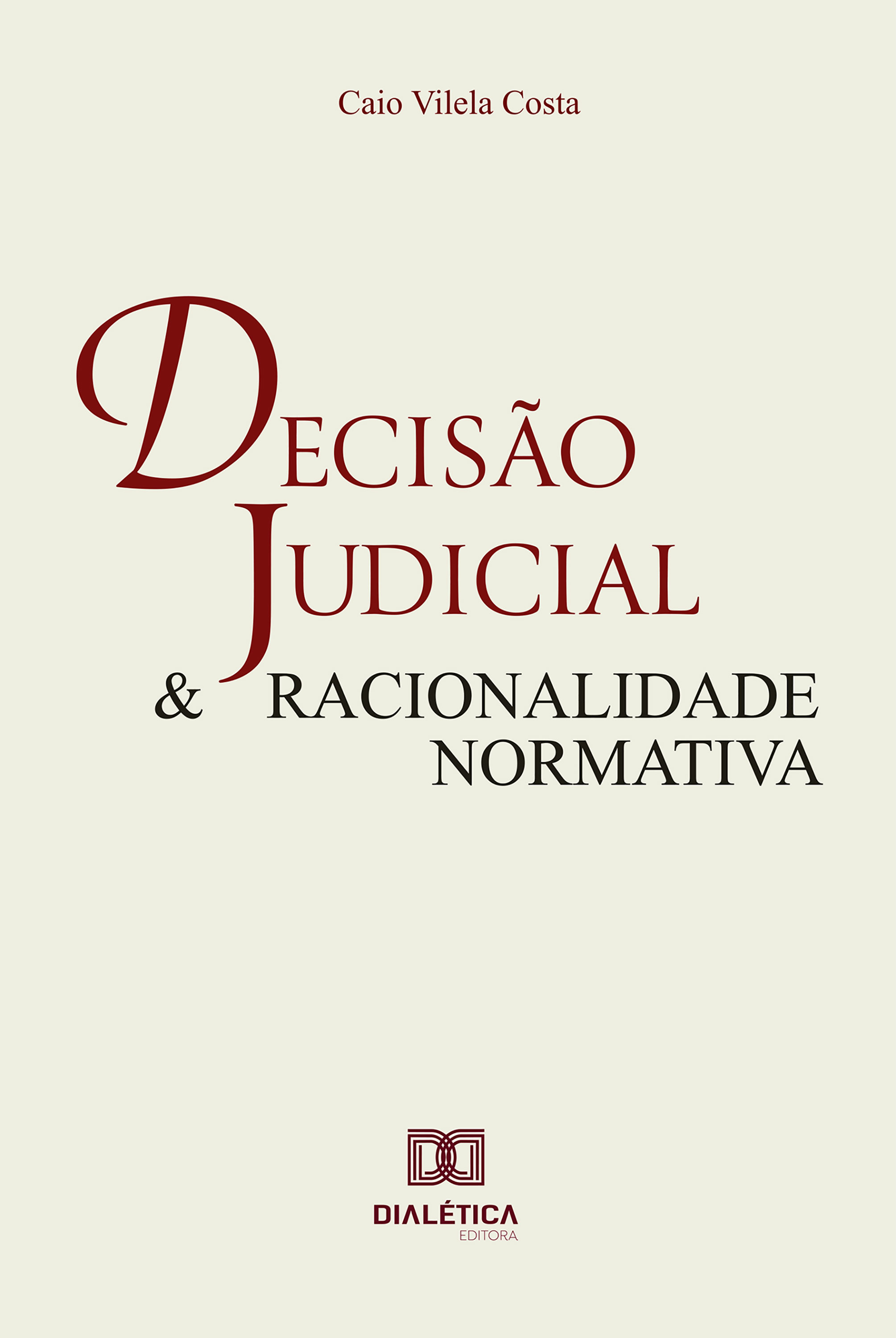 Decisão judicial e racionalidade normativa