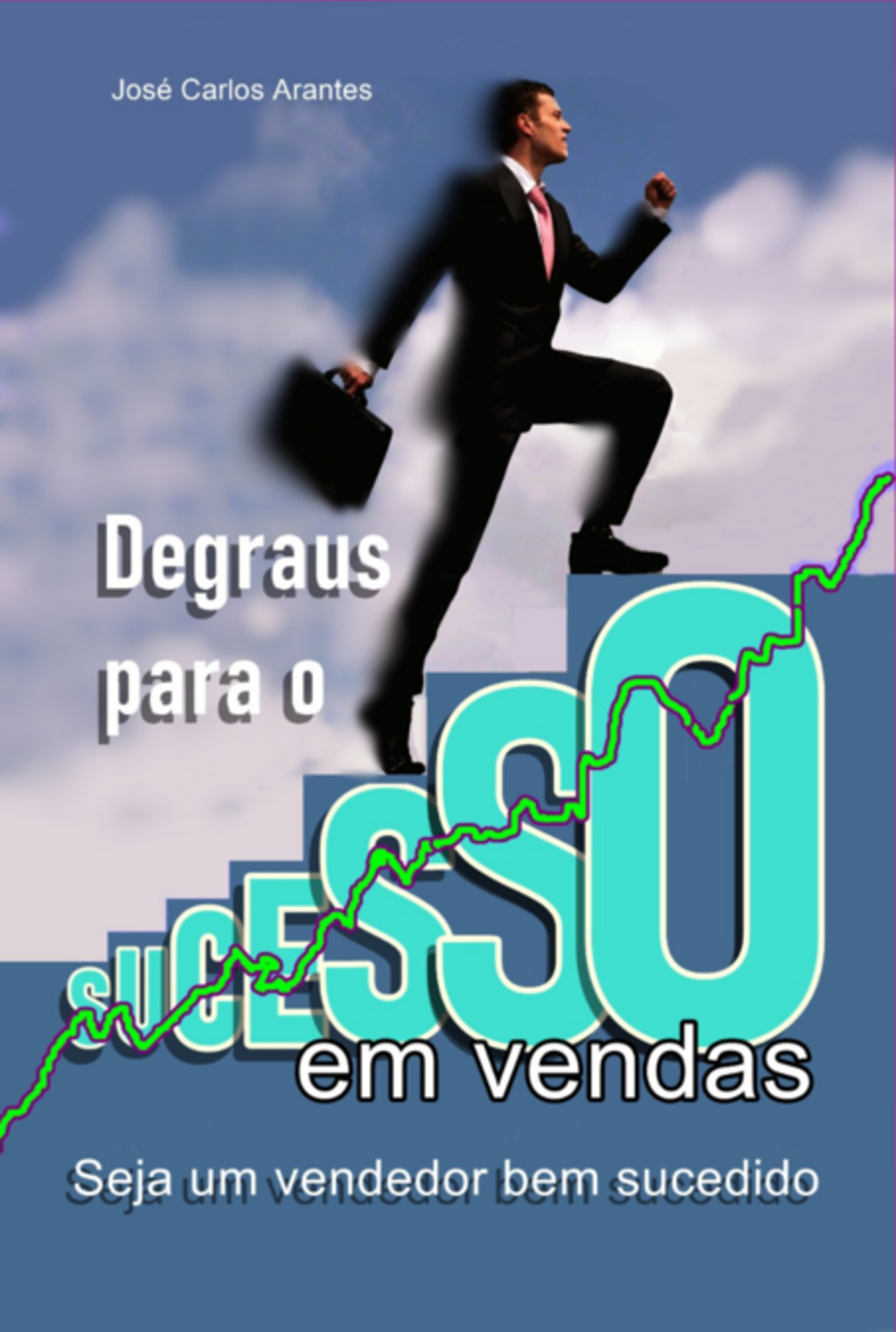 Degraus Para O Sucesso Em Vendas