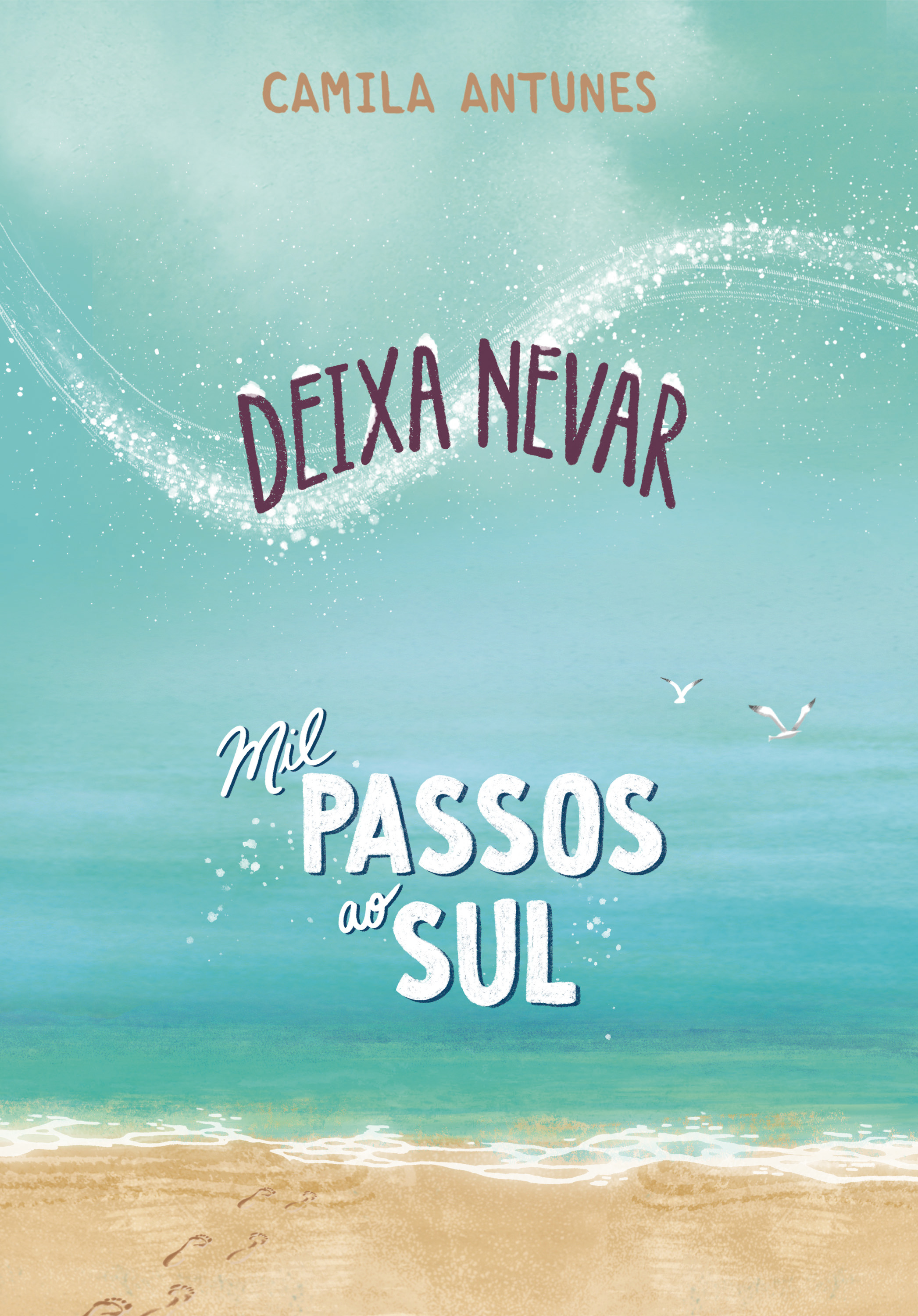 Deixa Nevar + Mil passos ao sul
