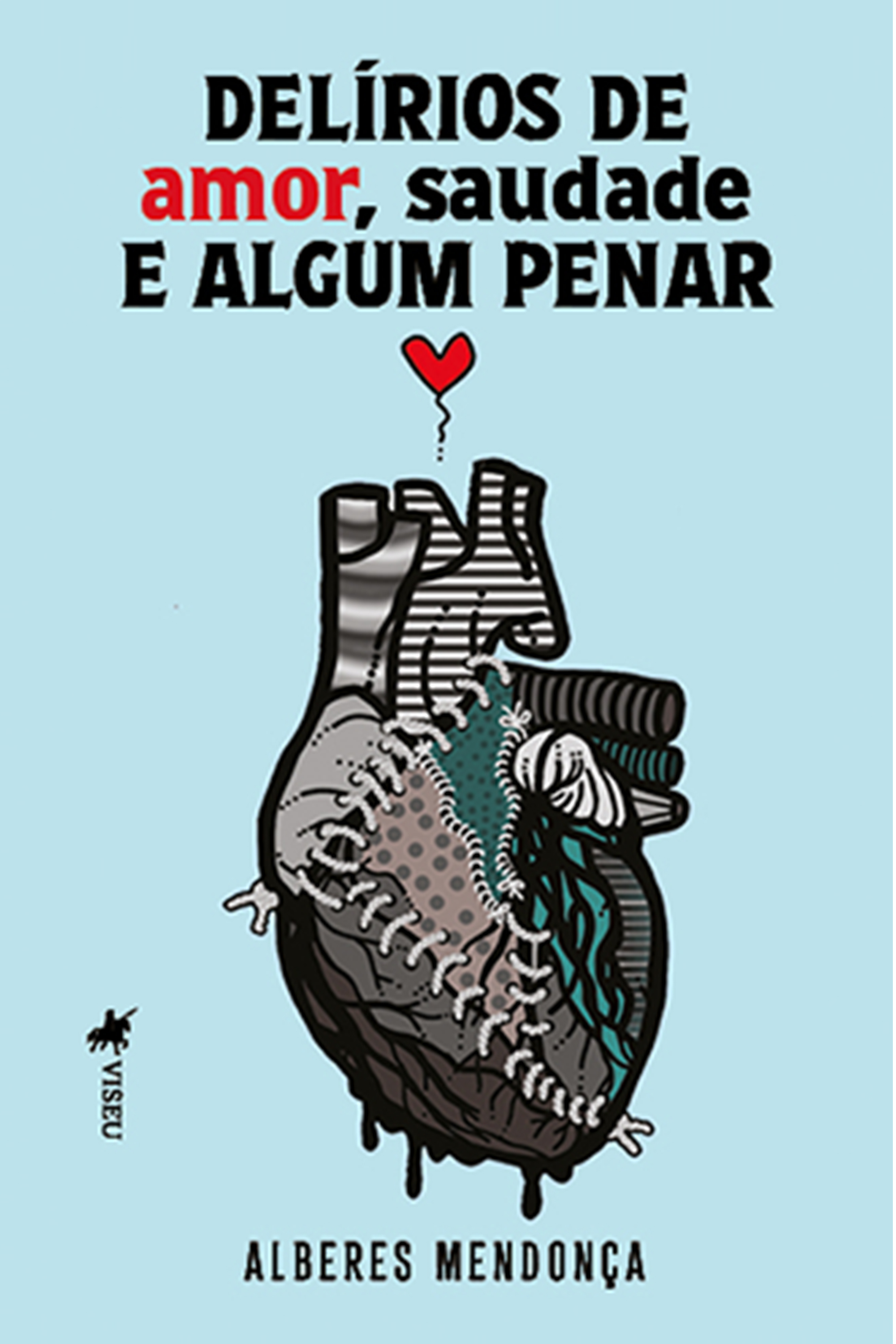 Delírios de amor, saudade e algum penar