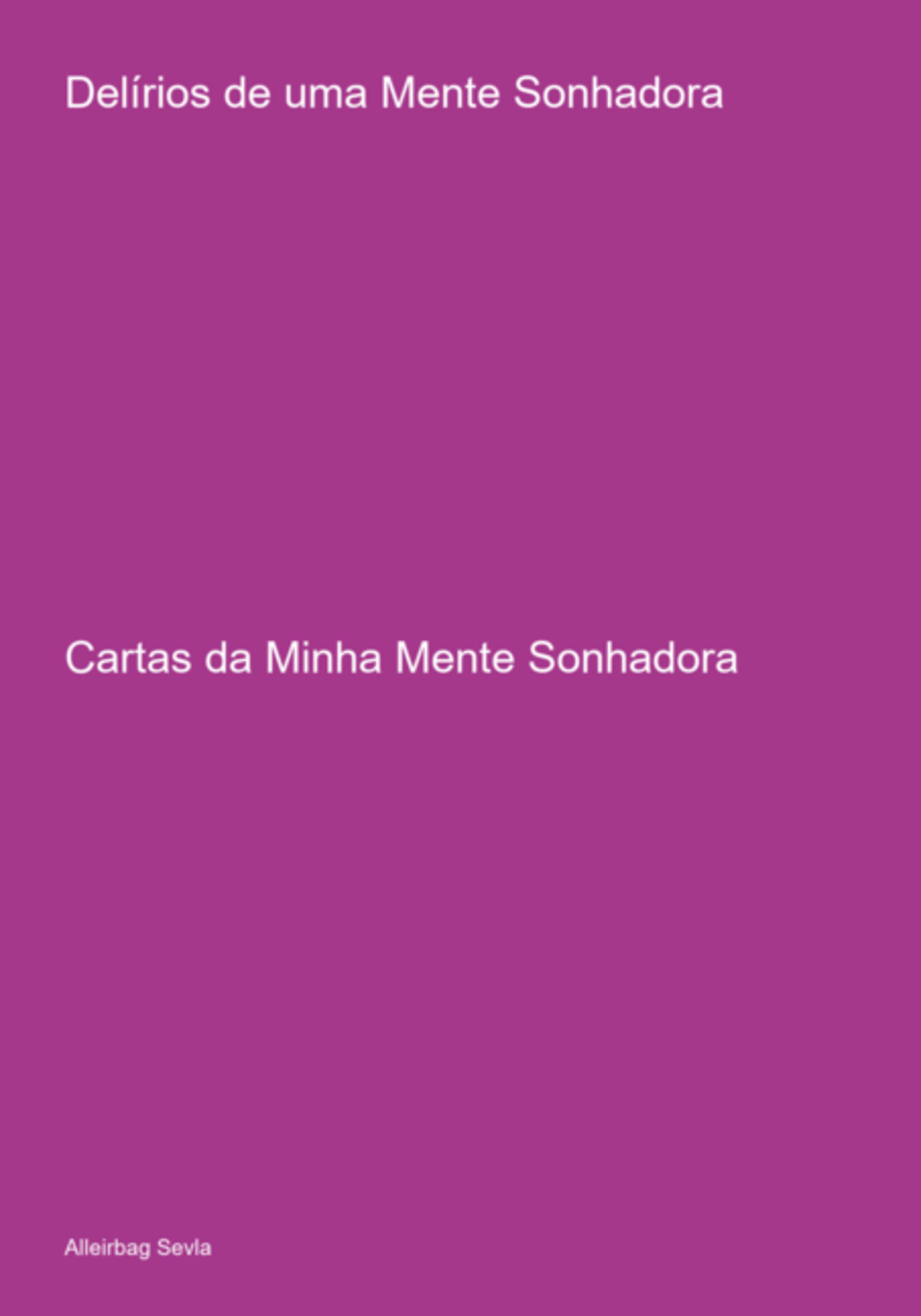Delírios De Uma Mente Sonhadora