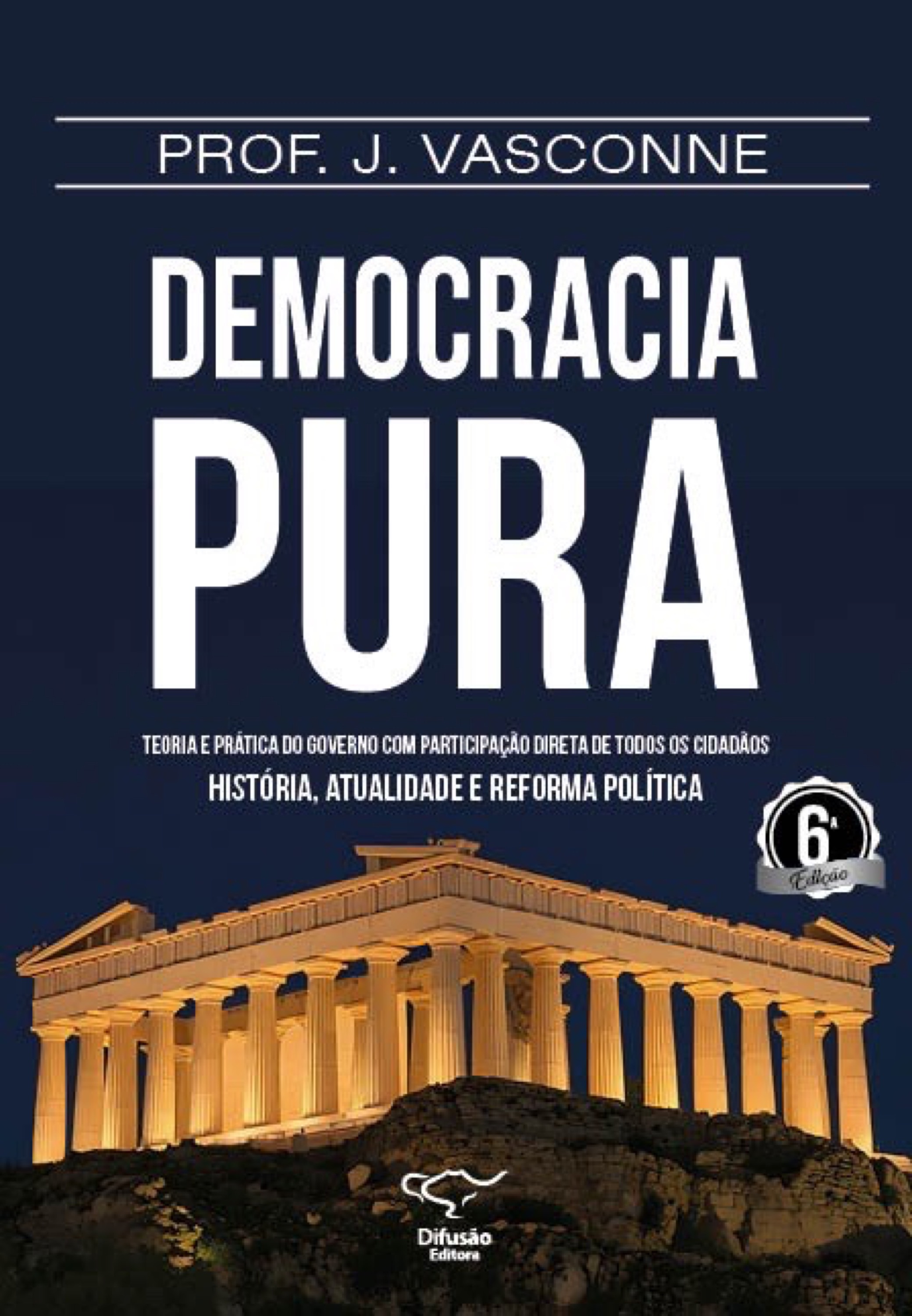 Democracia pura: teoria e prática do governo com participação direta de todos os cidadãos