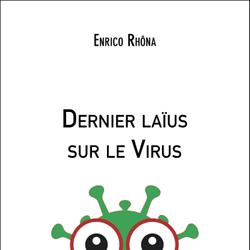 Dernier laïus sur le Virus