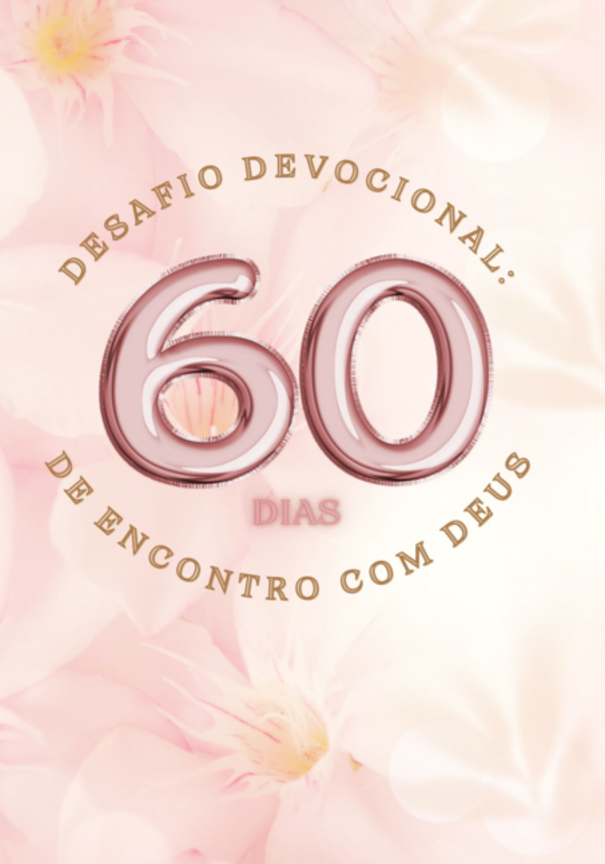 Desafio Devocional - 60 Dias De Encontro Com Deus