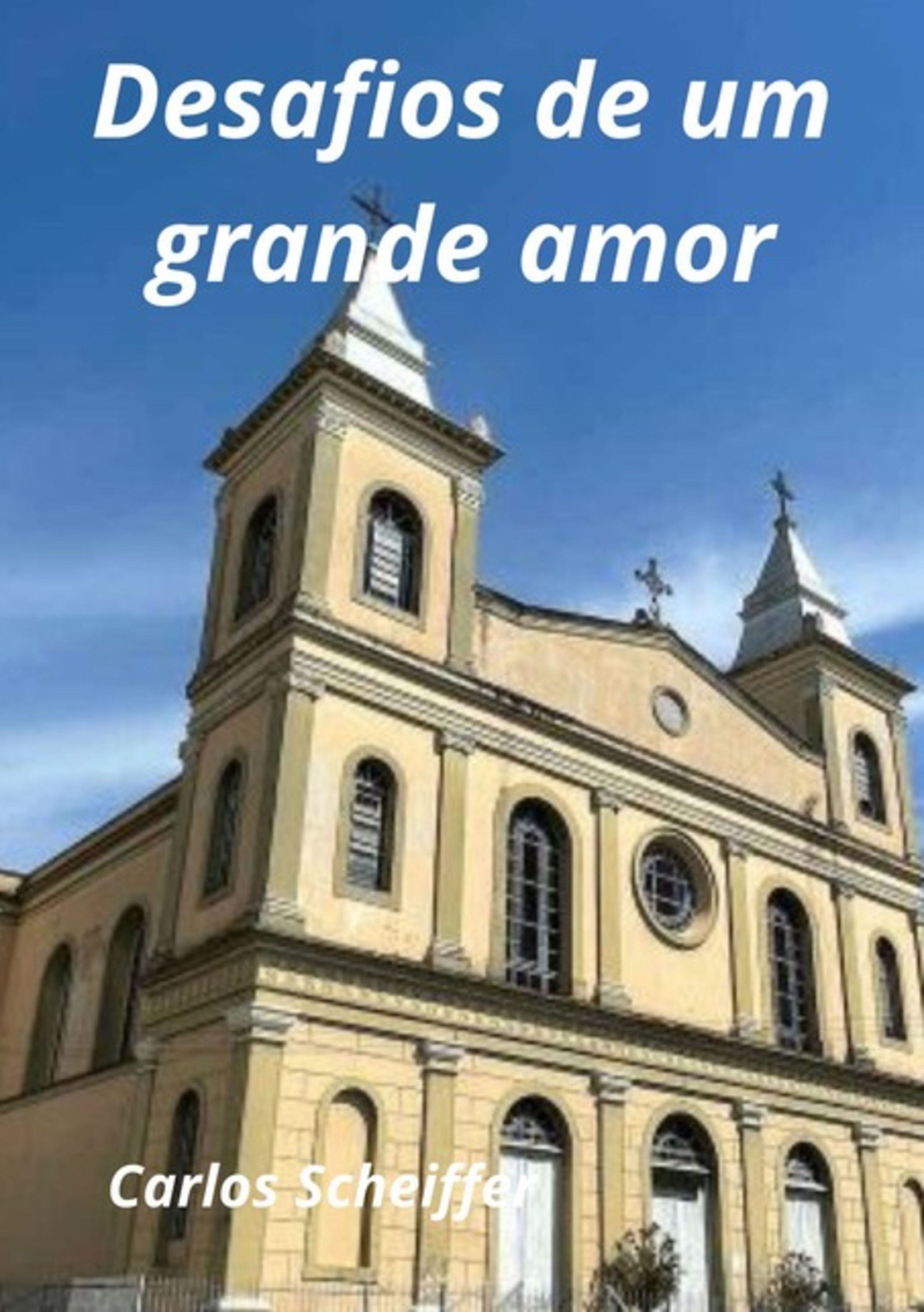 Desafios De Um Grande Amor