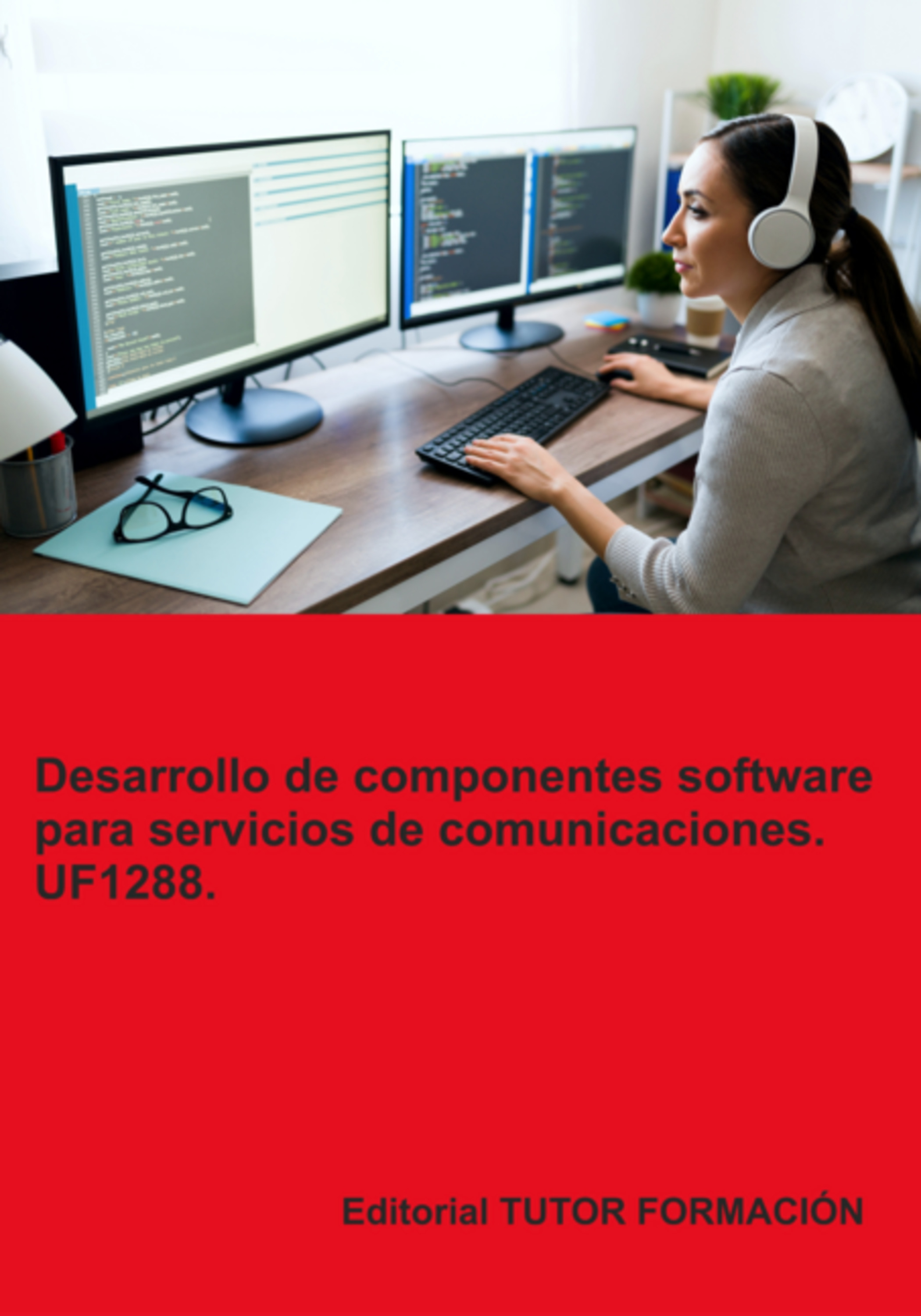 Desarrollo De Componentes Software Para Servicios De Comunicaciones. Uf1288.