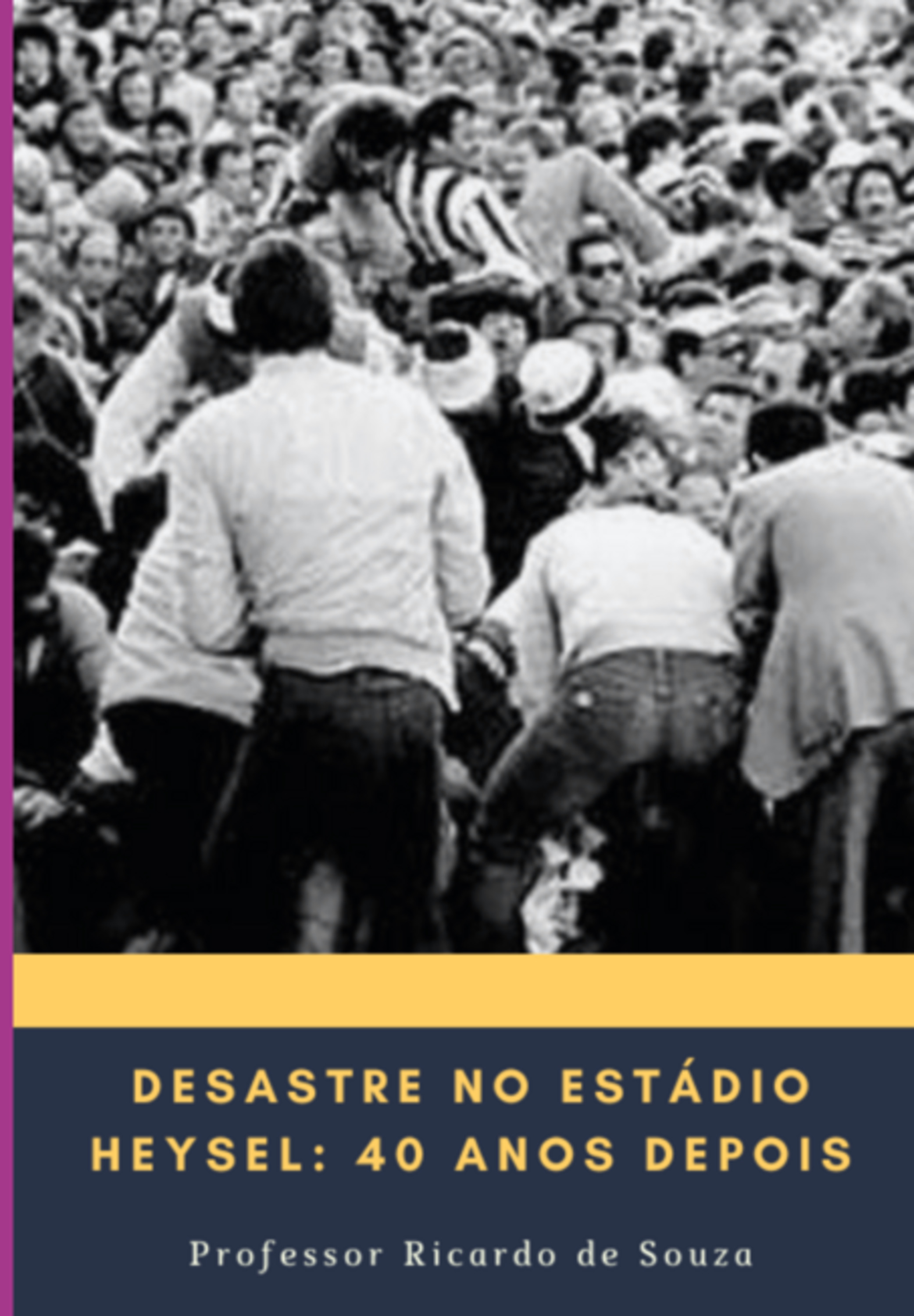 Desastre No Estádio Heysel