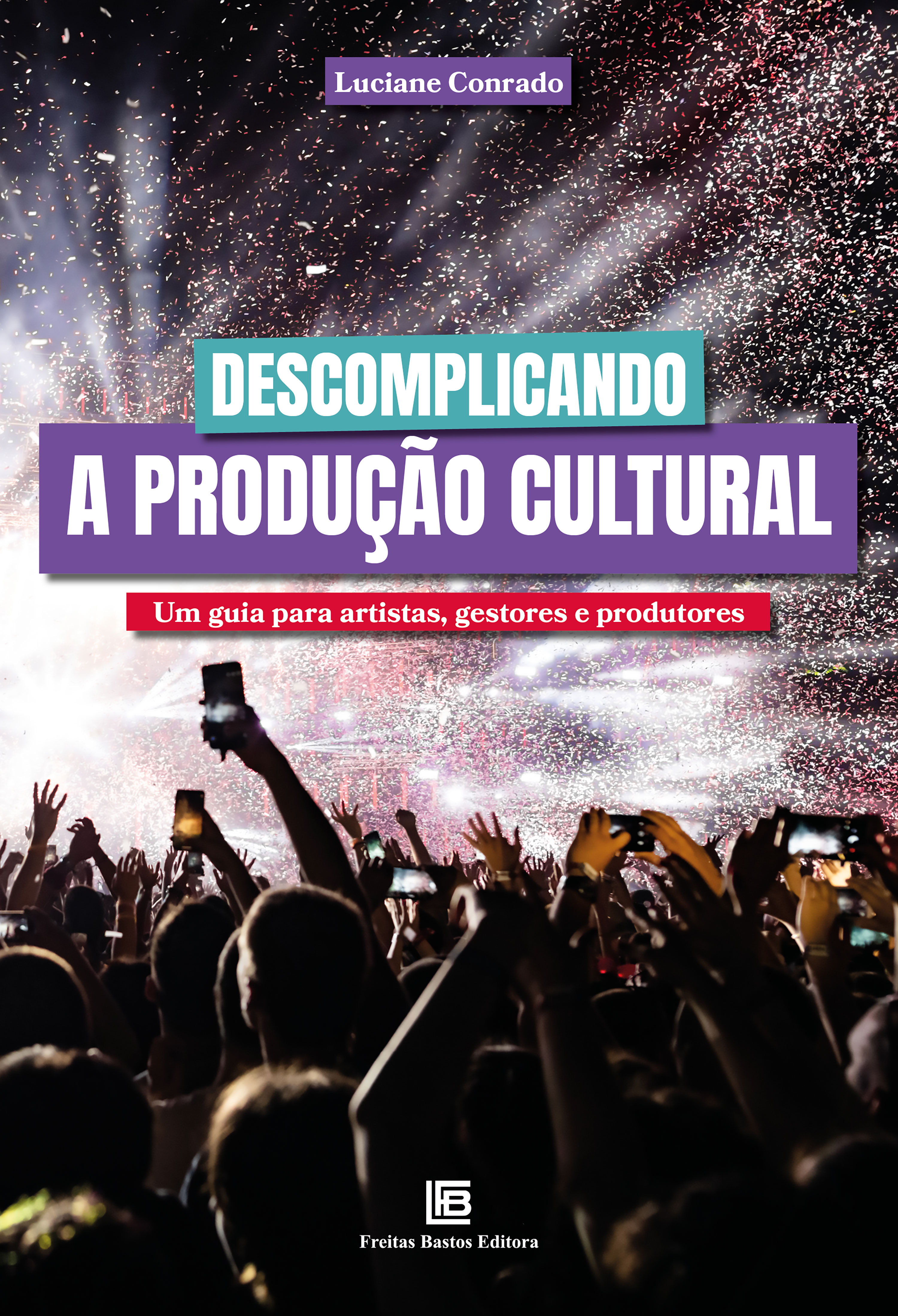 Descomplicando a Produção Cultural