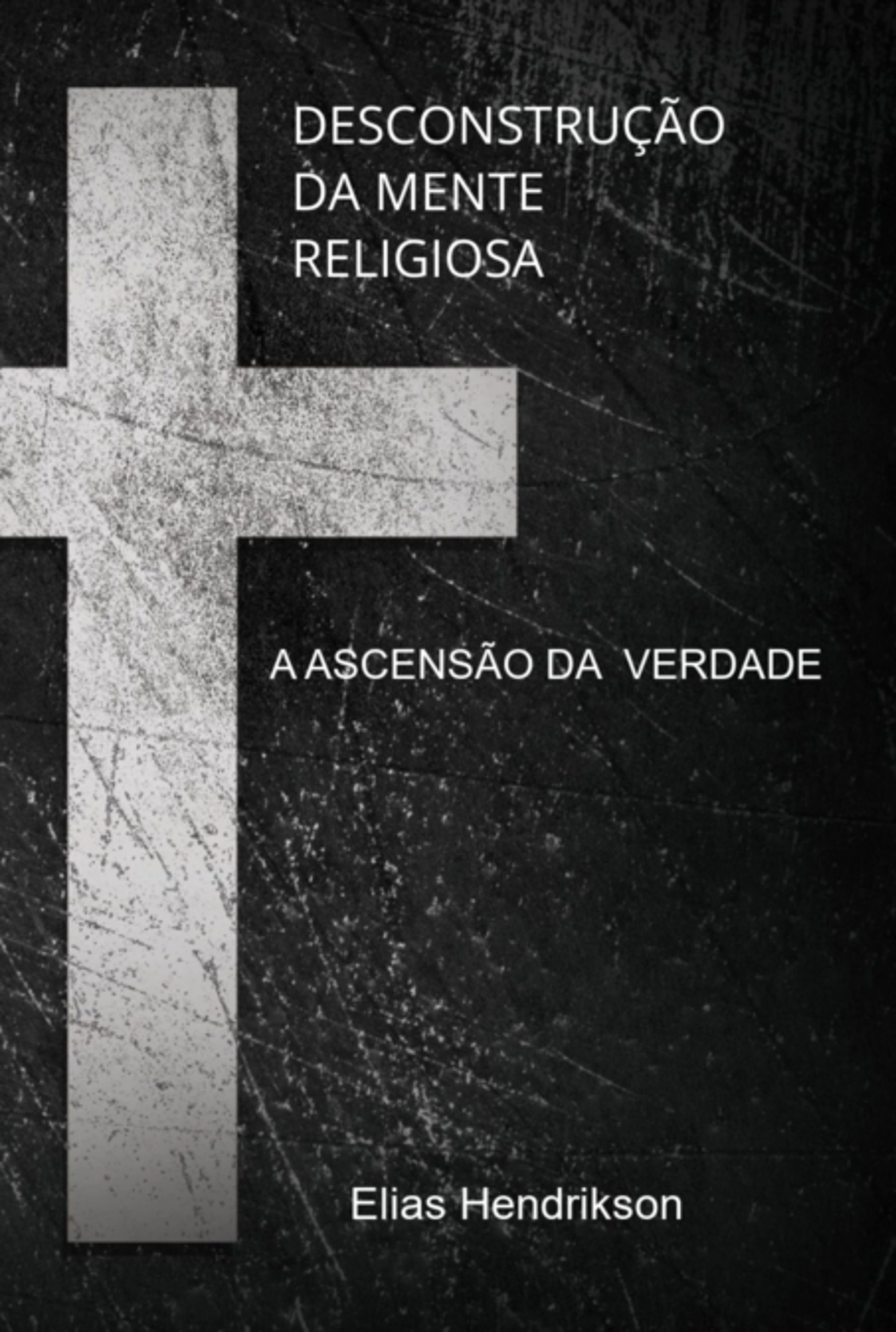 Desconstrução Da Mente Religiosa