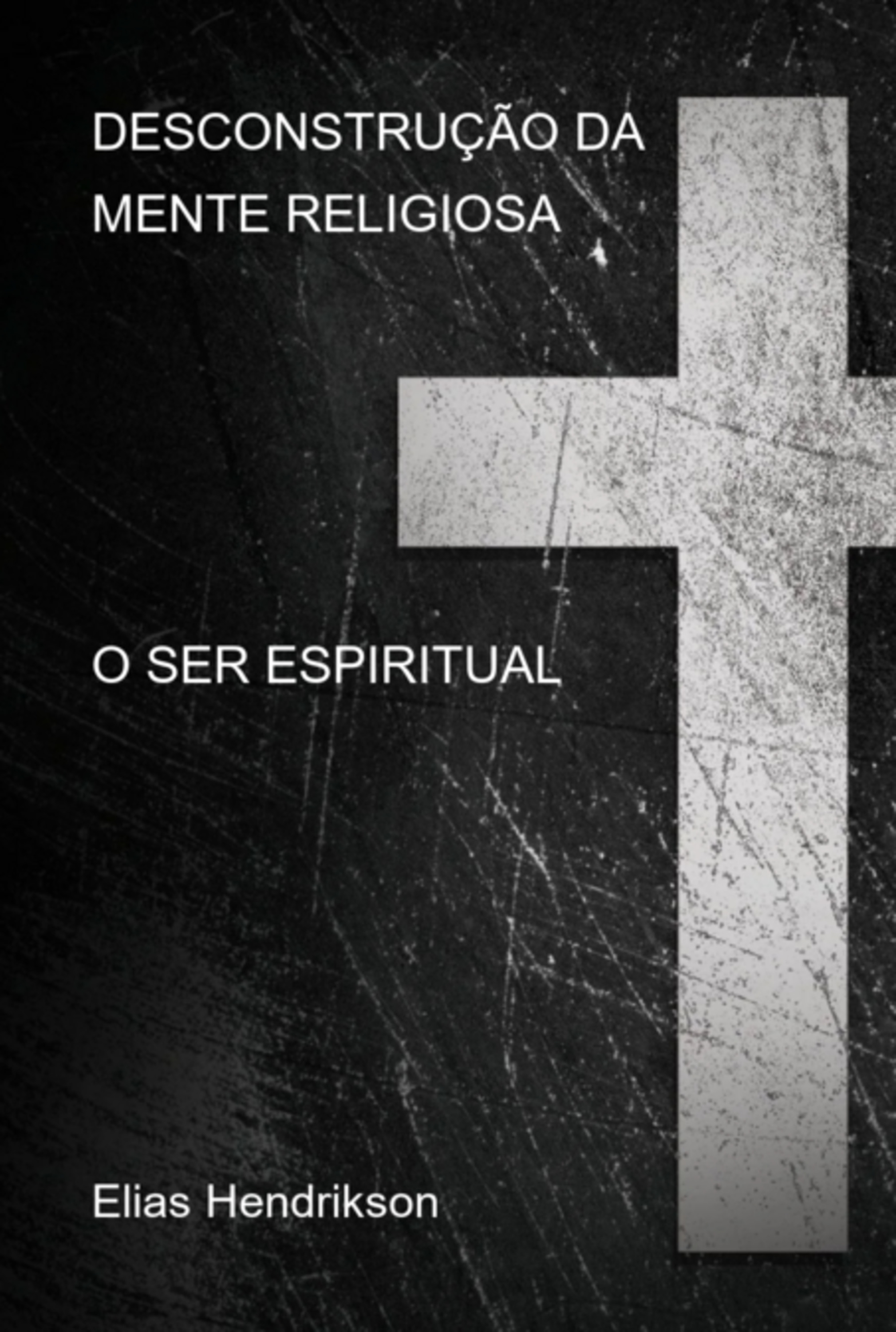 Desconstrução Da Mente Religiosa