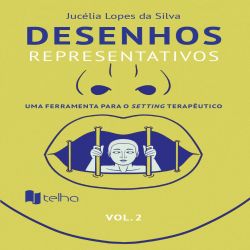 Desenhos representativos - Uma ferramenta para o setting terapêutico – Volume 2