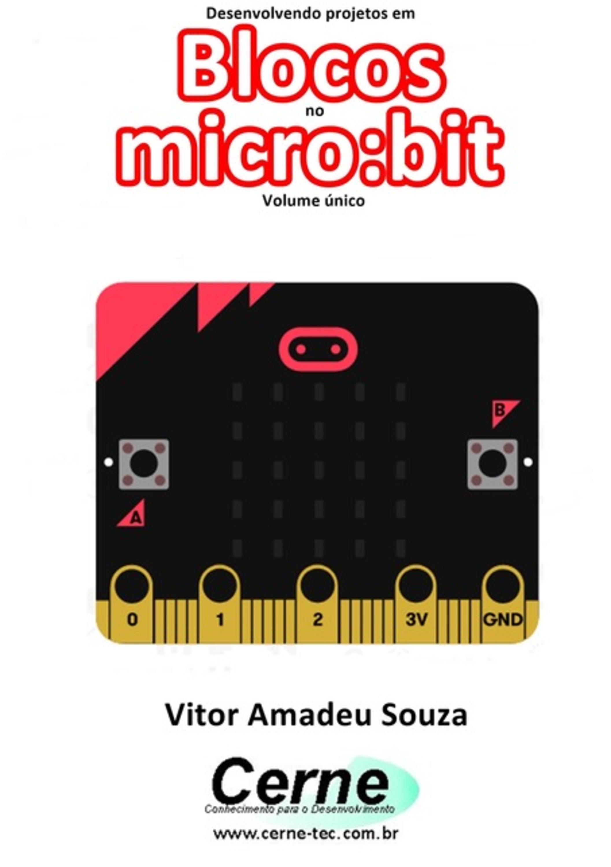 Desenvolvendo Projetos Em Blocos No Micro:bit Volume Único