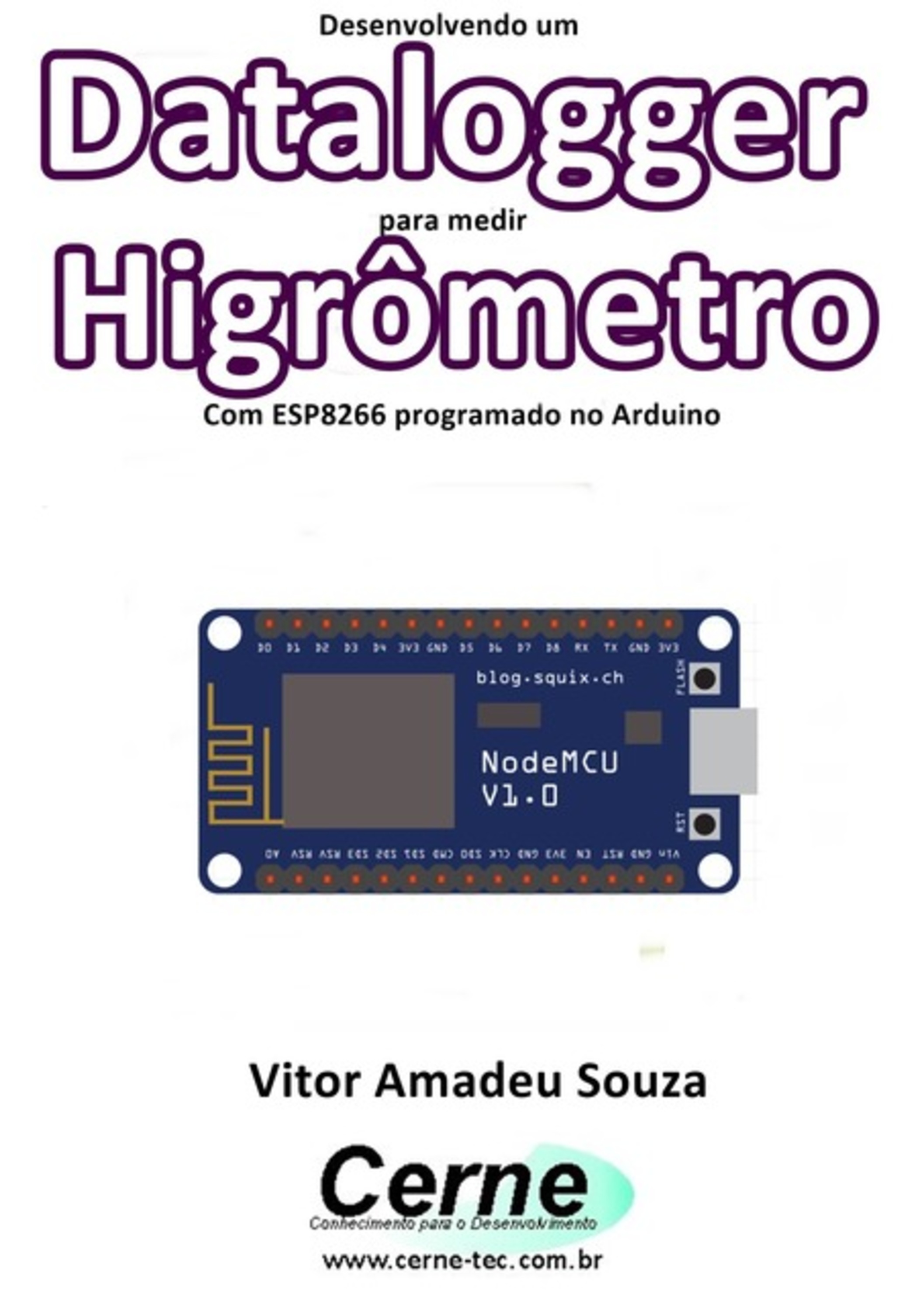 Desenvolvendo Um Datalogger Para Medir Higrômetro Com Esp8266 Programado No Arduino