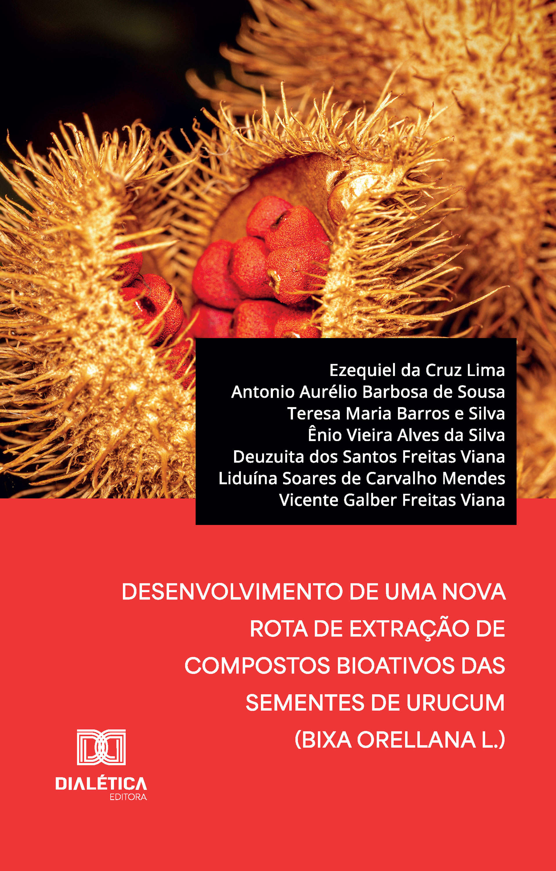 Desenvolvimento de uma Nova Rota de Extração de Compostos Bioativos das Sementes de Urucum (Bixa orellana L.)