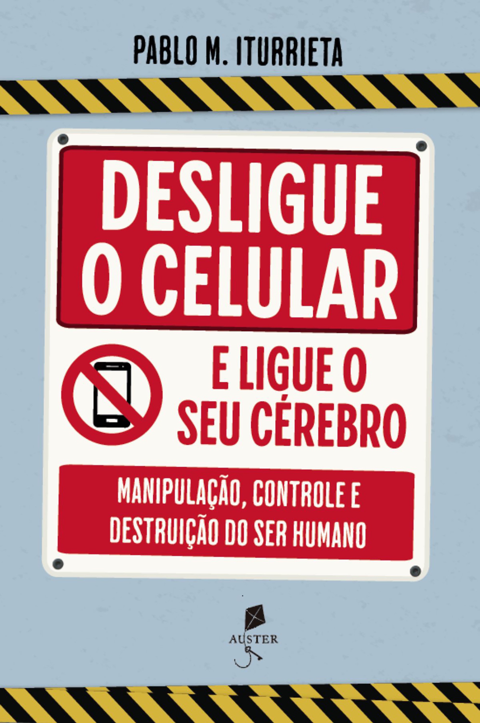 Desligue o celular e ligue o seu cérebro