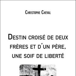 Destin croisé de deux frères et d'un père, une soif de liberté