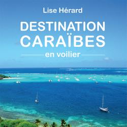 DESTINATION CARAÏBES en voilier