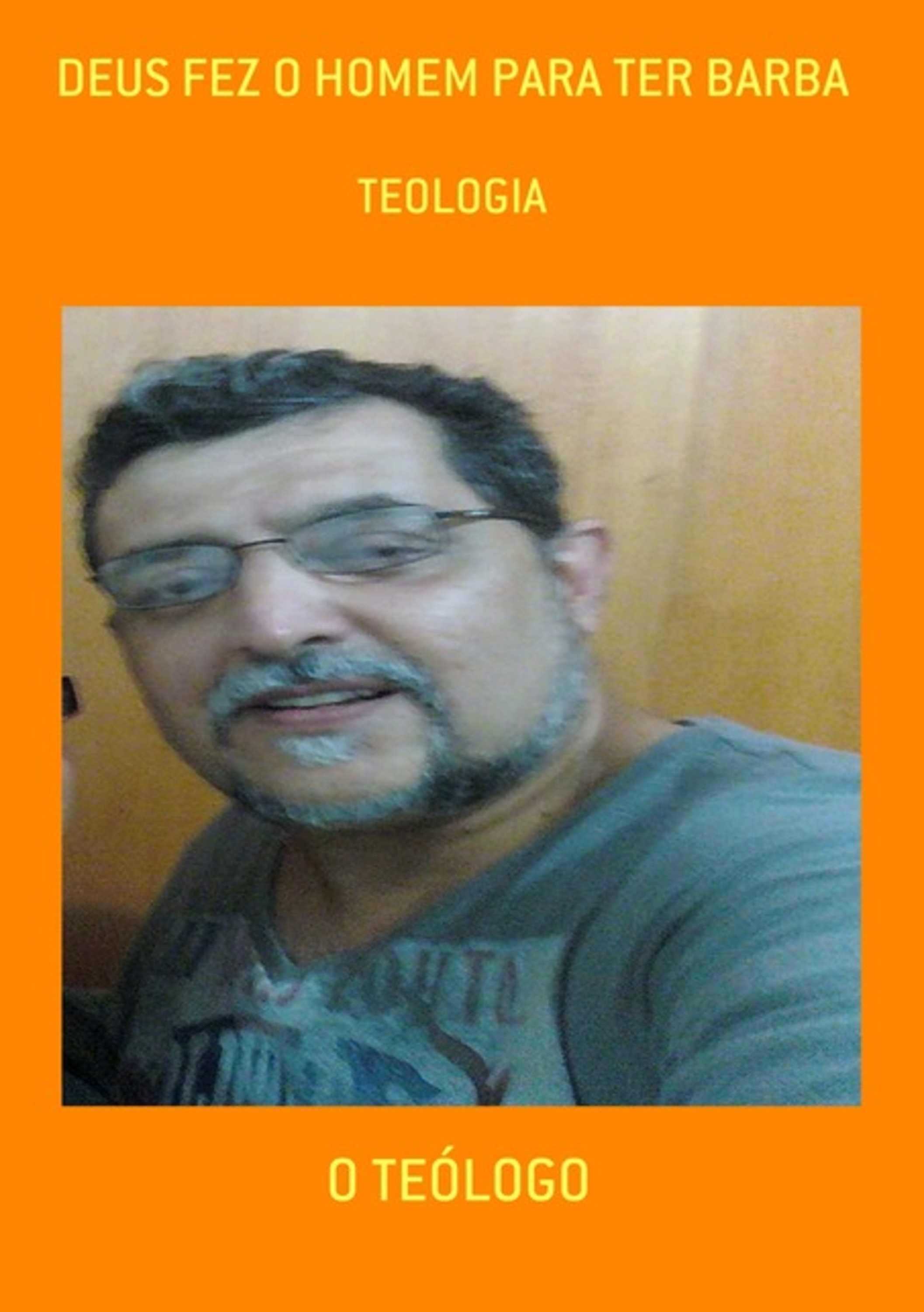 Deus Fez O Homem Para Ter Barba