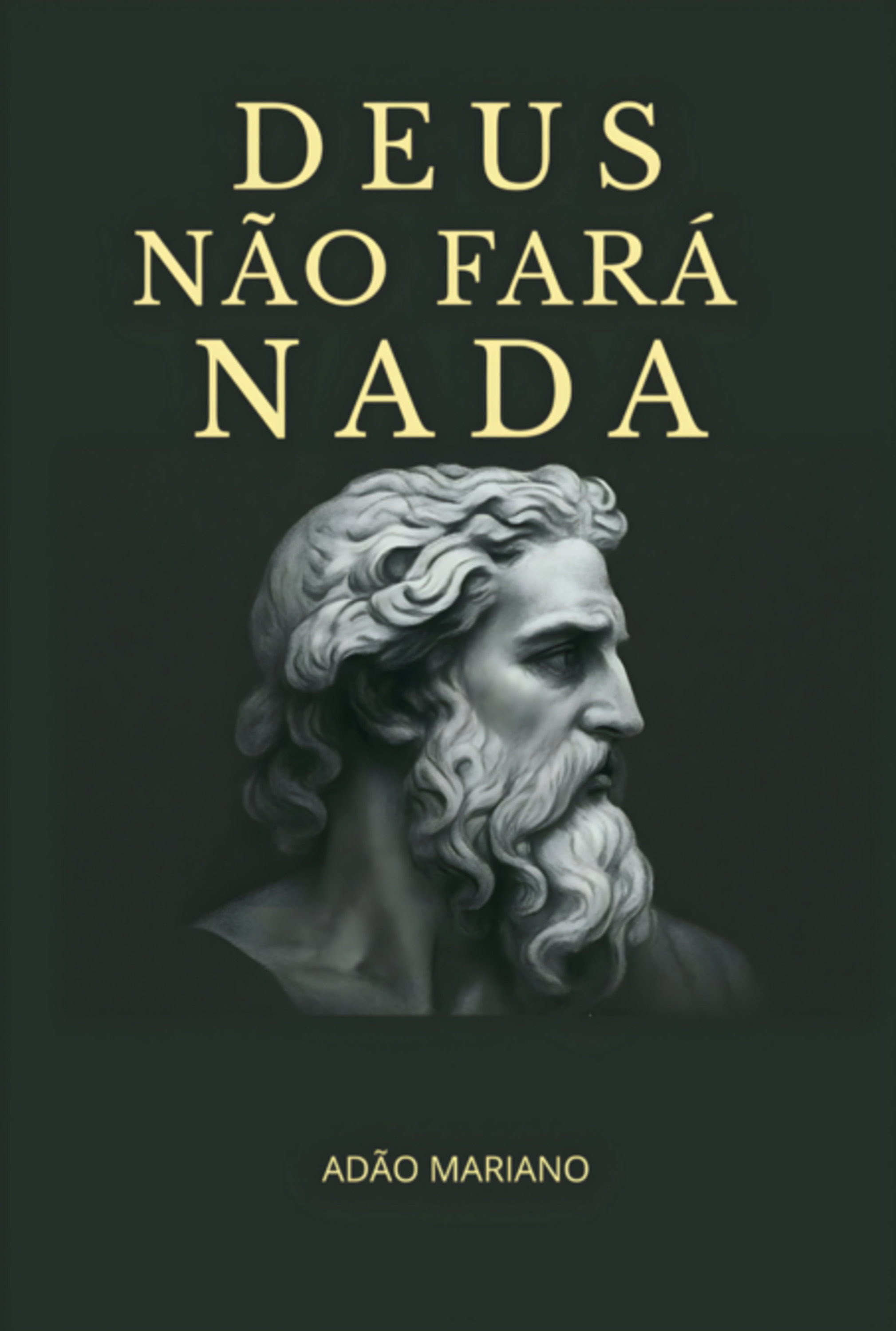 Deus Não Fará Nada