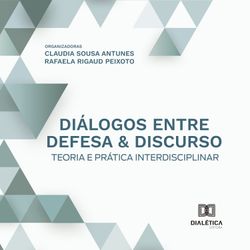 Diálogos entre defesa & discurso