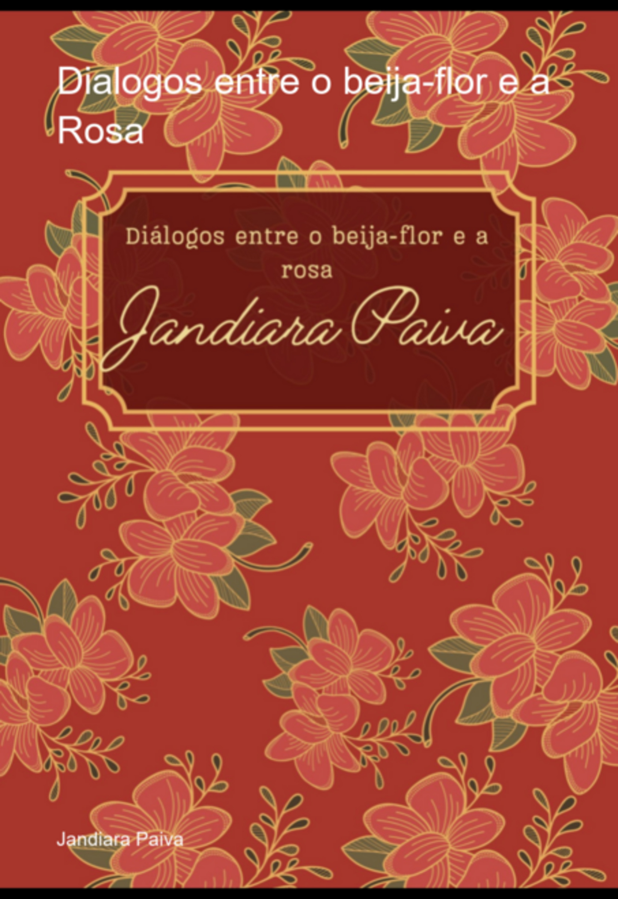 Dialogos Entre O Beija-flor E A Rosa