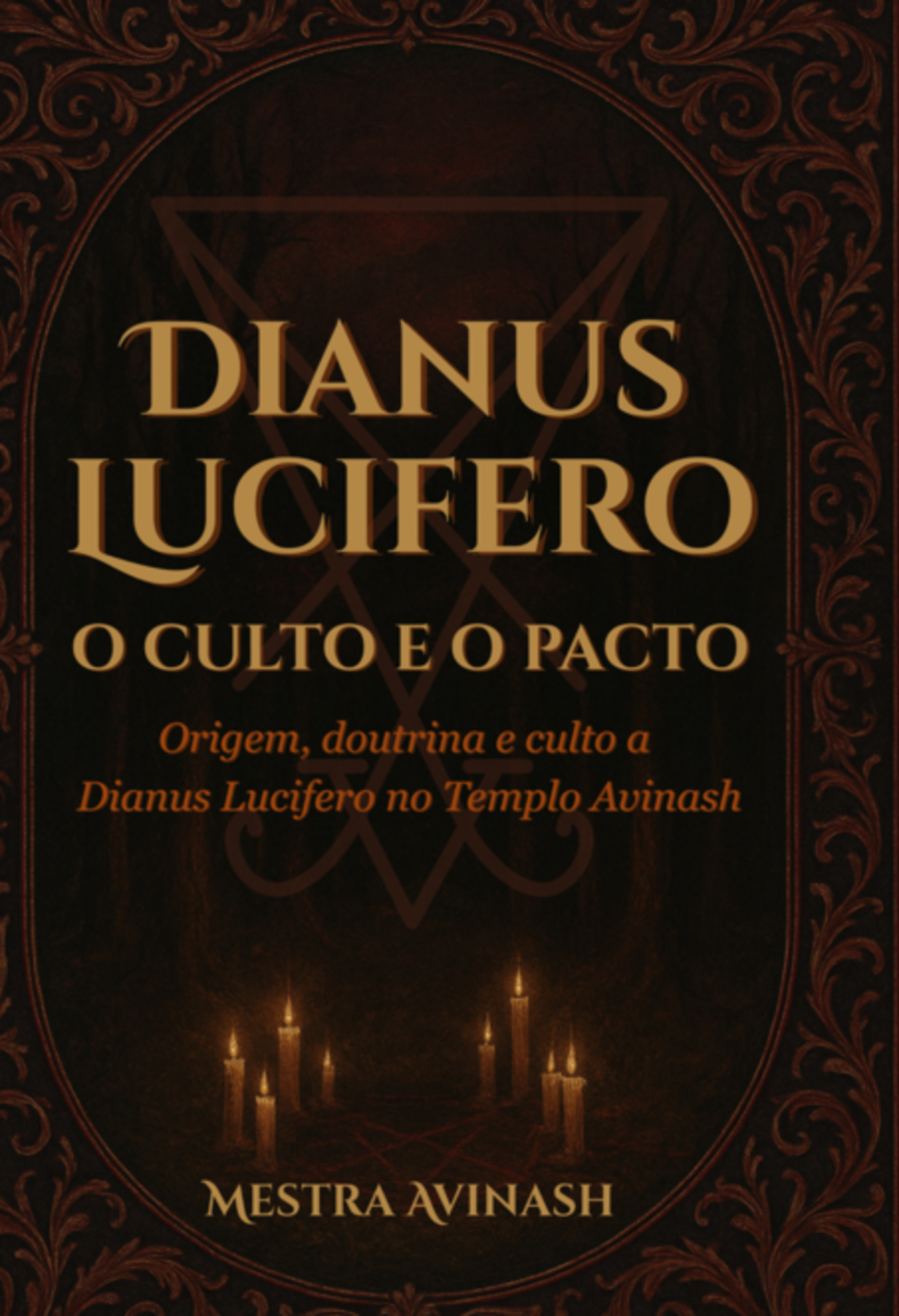 Dianus Lucifero - O Culto E O Pacto
