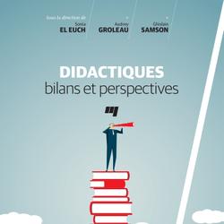 Didactiques: bilans et perspectives