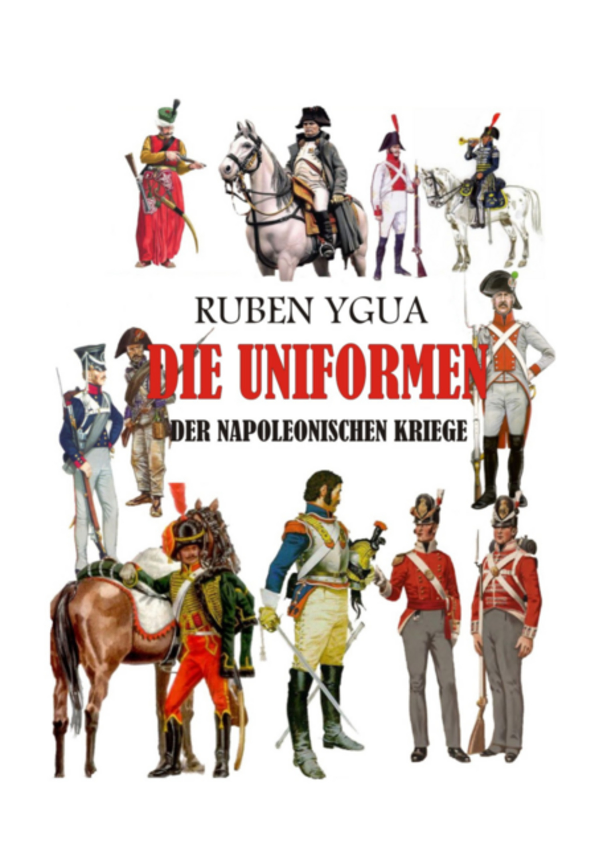 Die Uniformen Der Napoleonischen Kriege