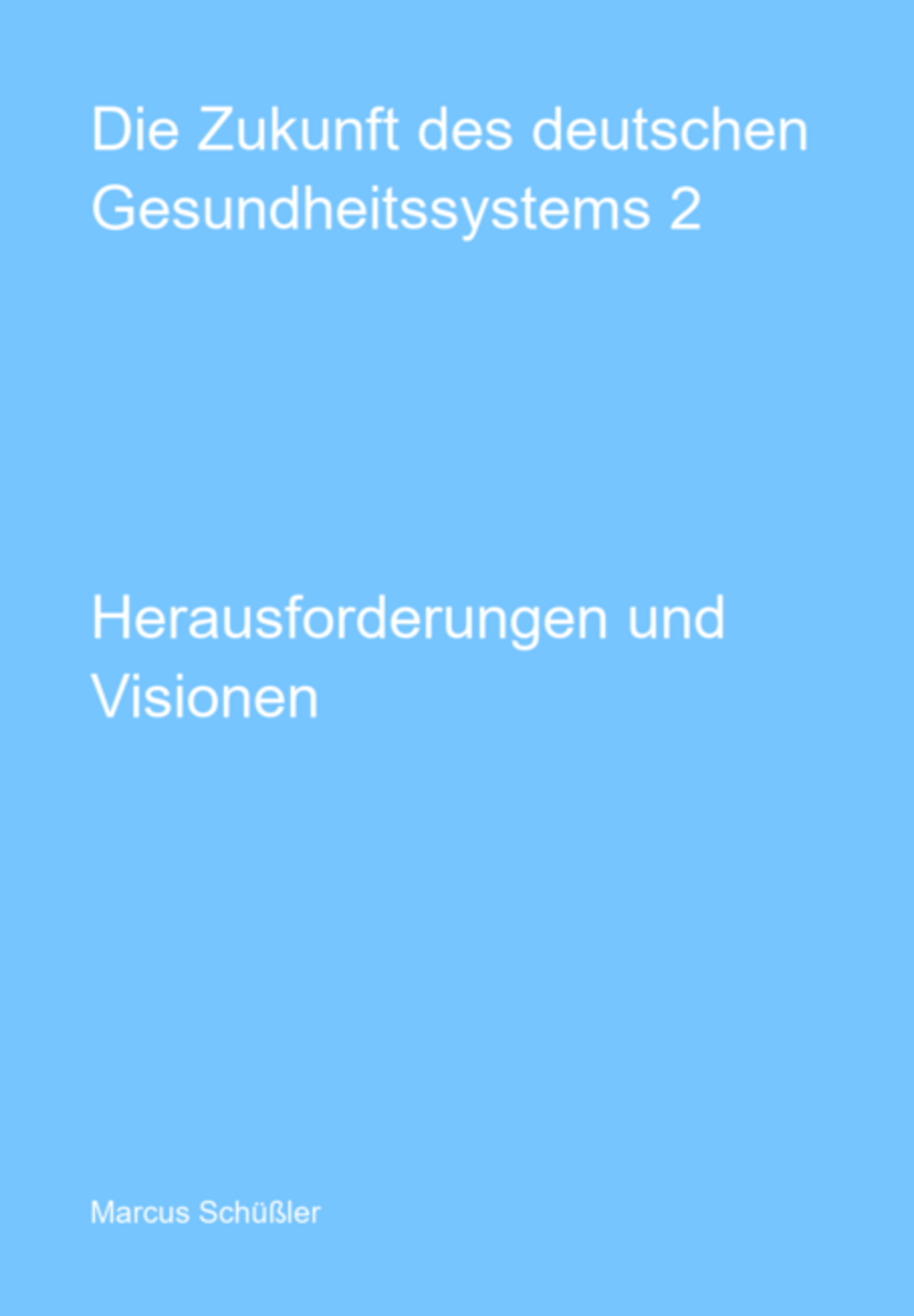 Die Zukunft Des Deutschen Gesundheitssystems 2