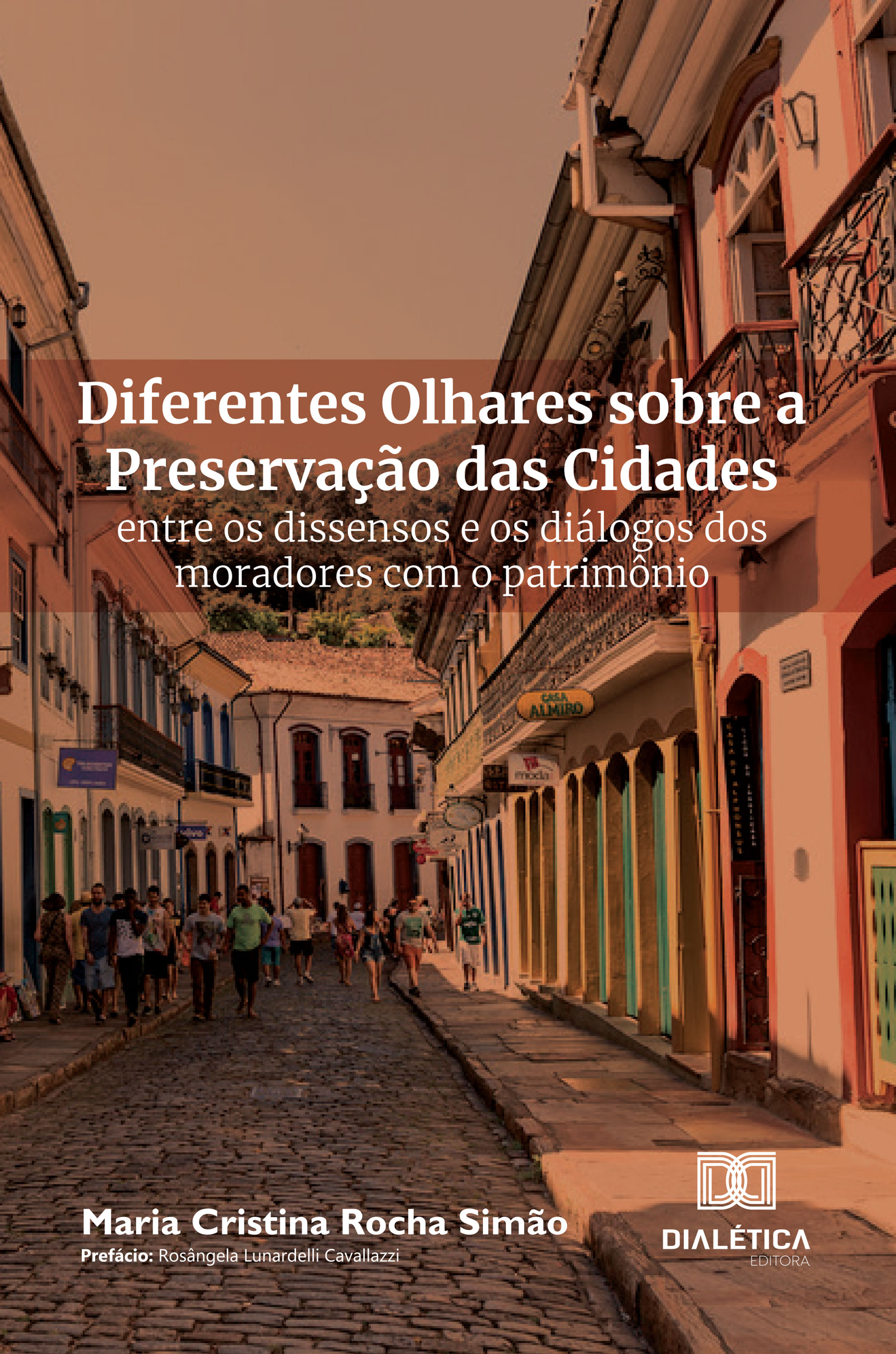 Diferentes Olhares sobre a Preservação das Cidades
