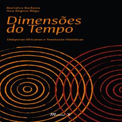 Dimensões do tempo: diásporas africanas e tessituras históricas