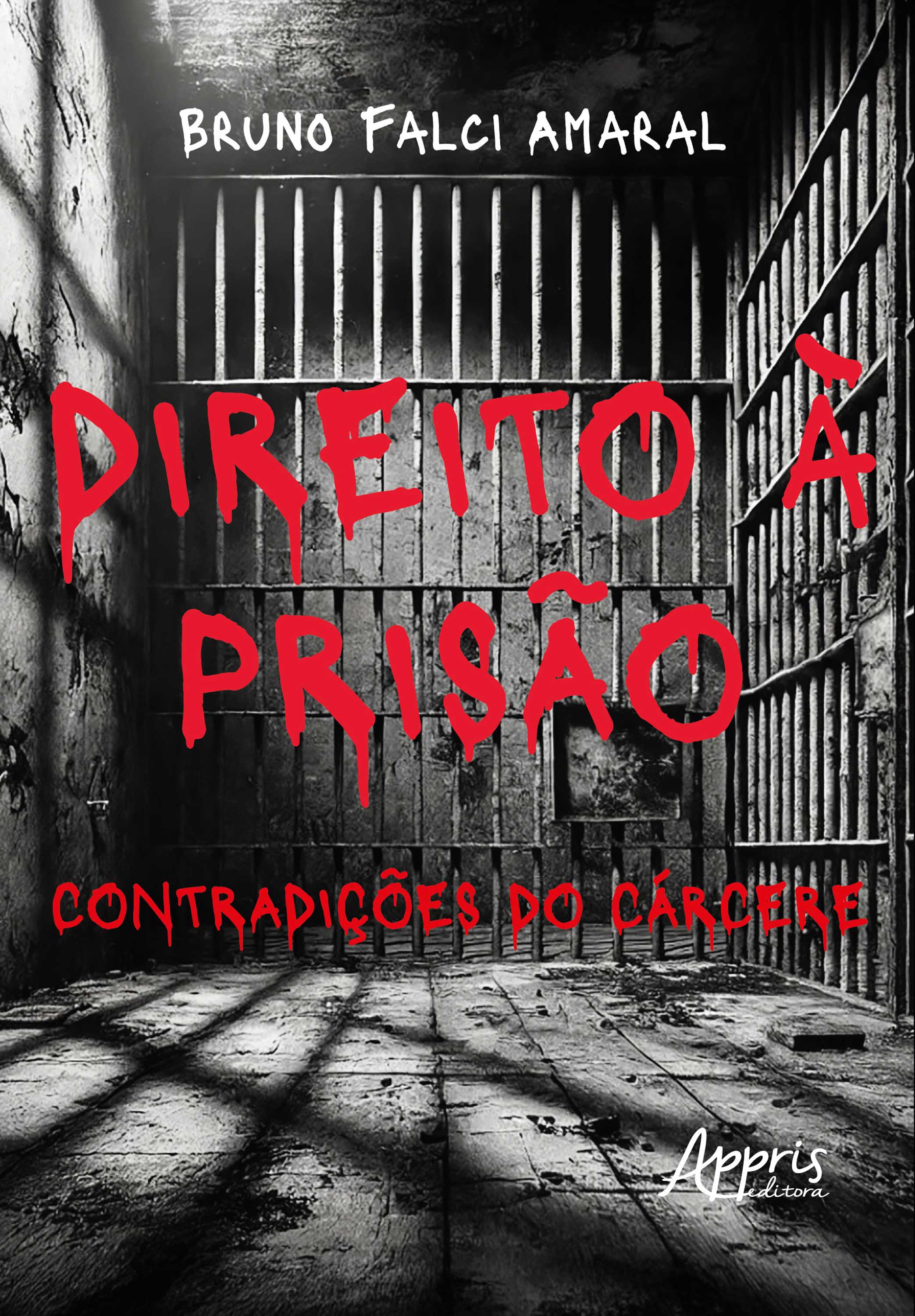 Direito à Prisão: Contradições do Cárcere