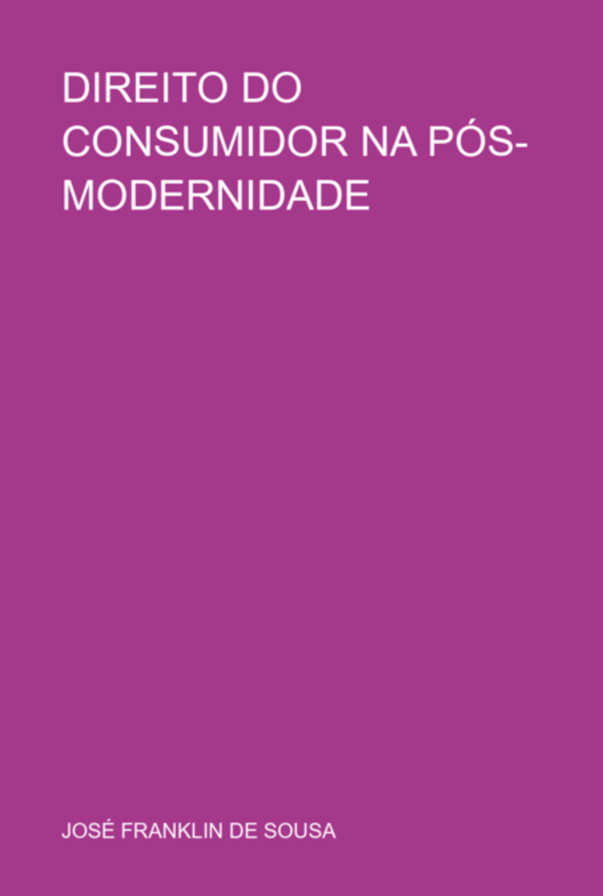 Direito Do Consumidor Na Pós-modernidade