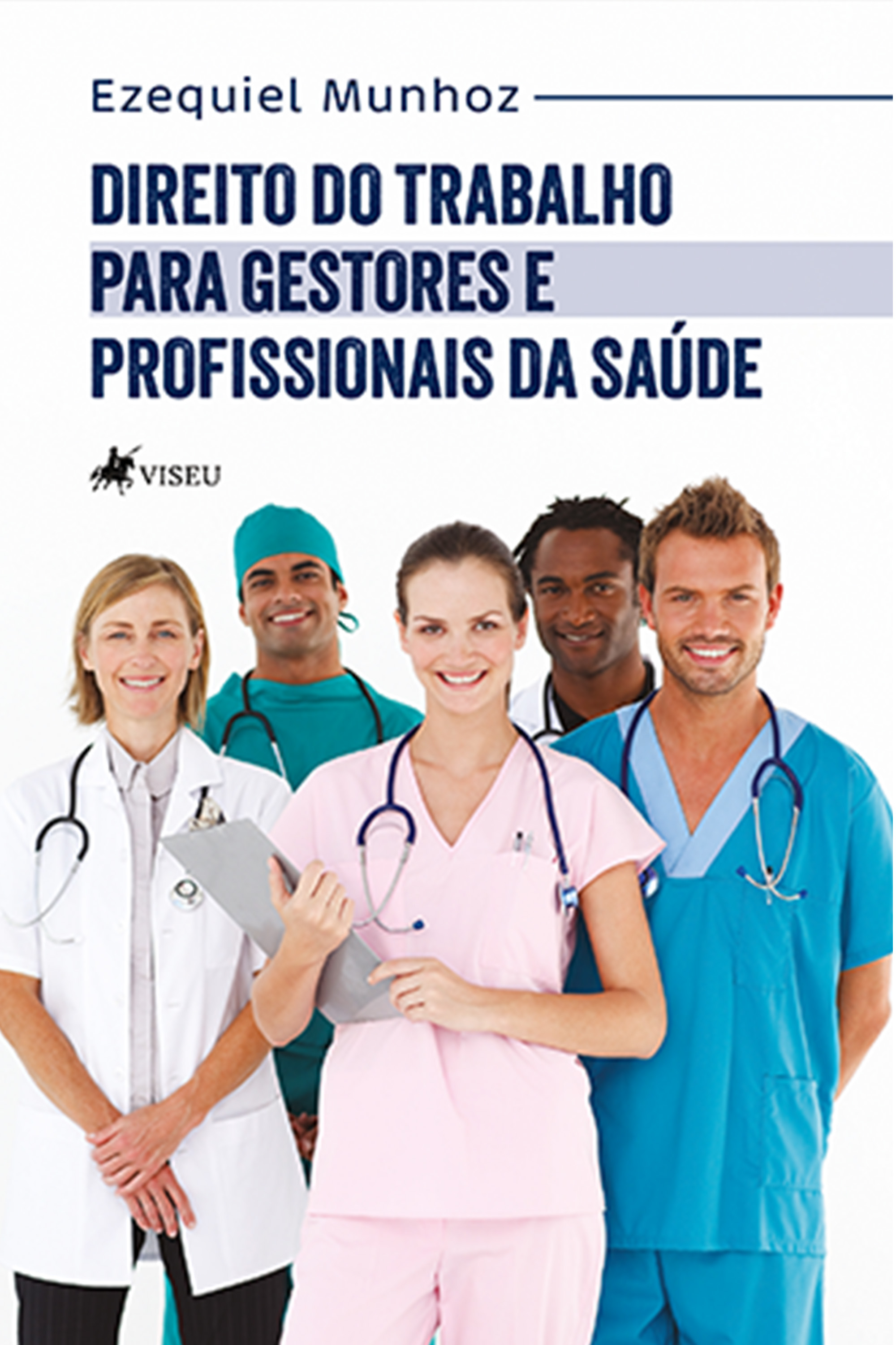 Direito do trabalho para gestores e profissionais da Saúde