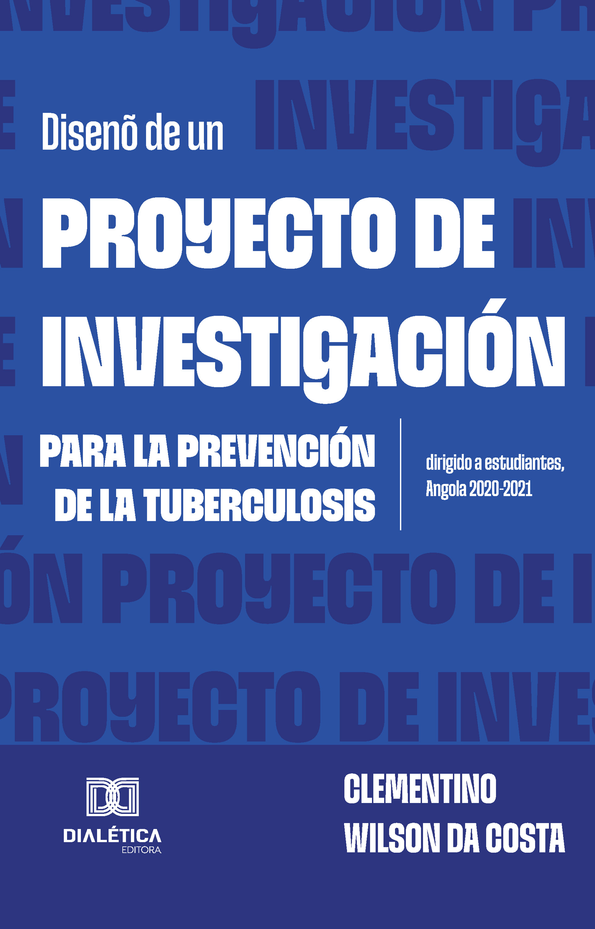 Diseño de un proyecto de investigación para la prevención de la tuberculosis dirigido a estudiantes, Angola 2020-2021