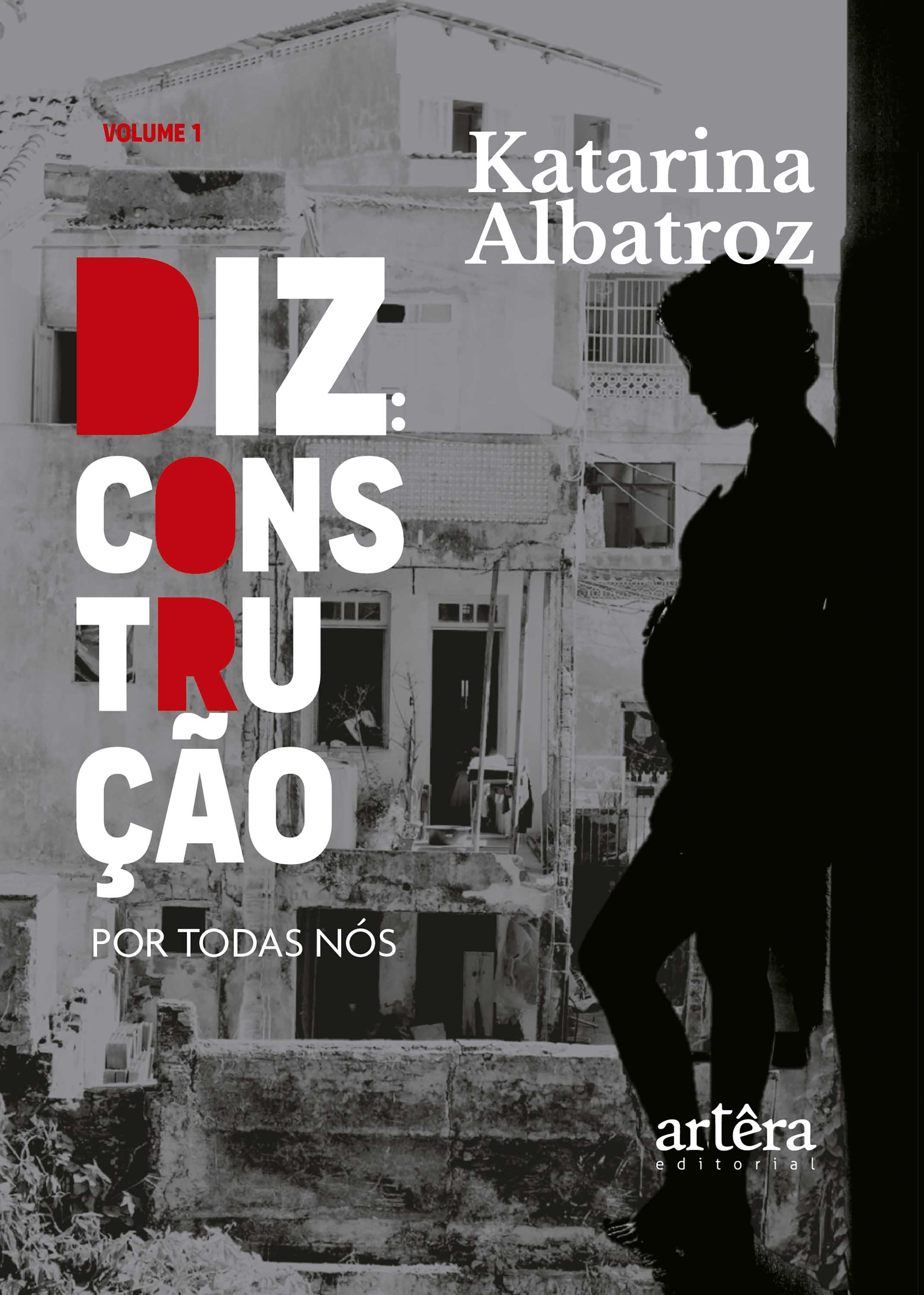 DIZ: Construção: Por Todas Nós